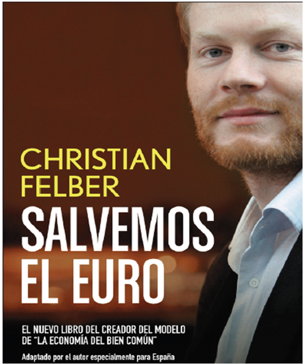 Salvemos el euro. Christian Felber
