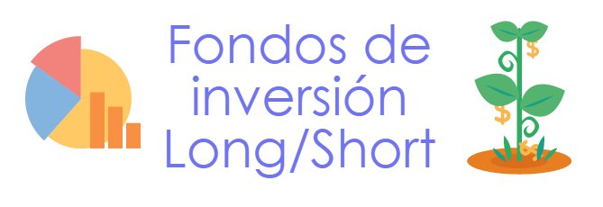 Fondos de inversión Long/Short