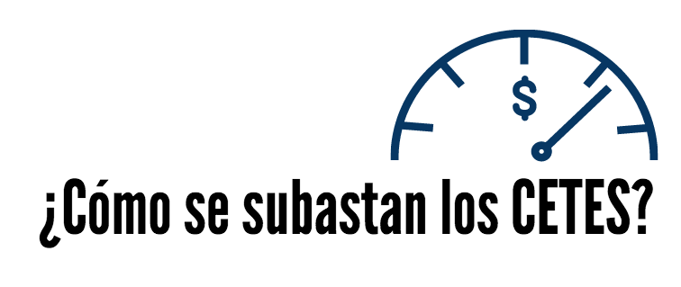 ¿Cómo se subastan los CETES?
