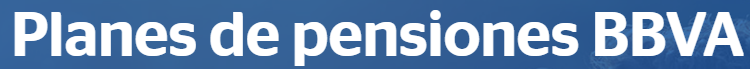 Planes de pensiones BBVA