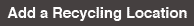 Add a recycling location