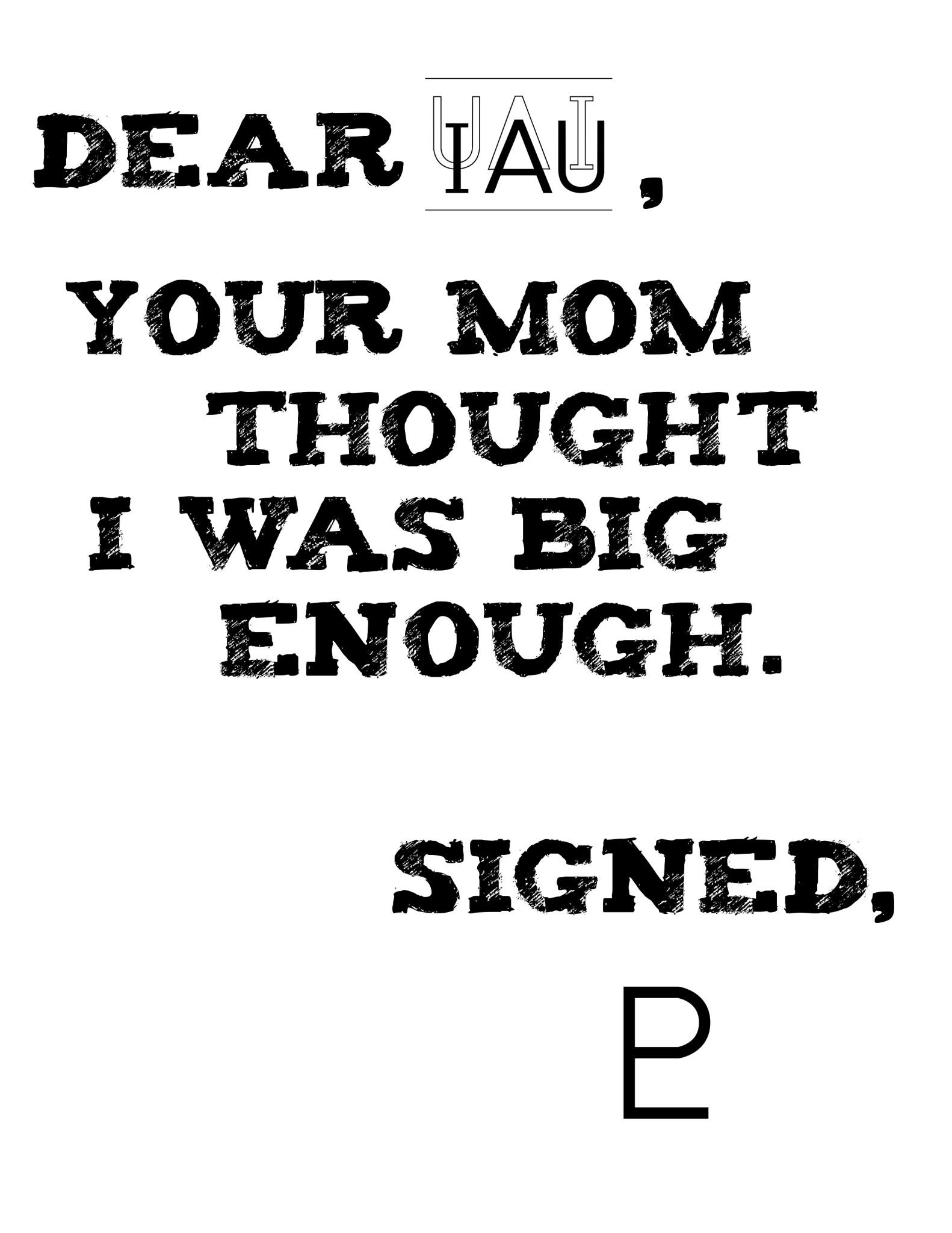 Dear IAU - Your Mom Thought I Was Big Enough - Signed Pluto
