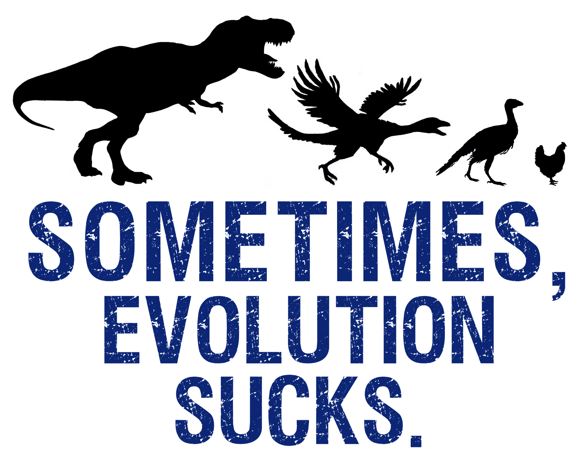 Sometimes, Evolution sucks v2 tee shirt design