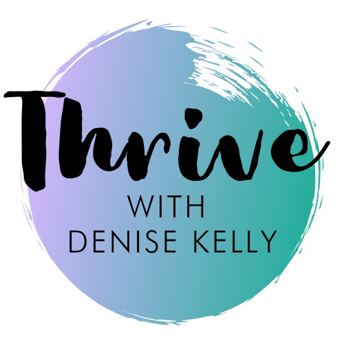 Thrive with Denise Kelly