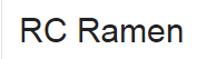 R.C. RAMEN