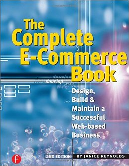 book cover of The Complete eCommerce Book, by Janice Reynolds
