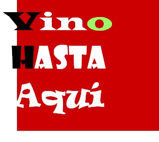 Vino Hasta Aqu&iacute;
