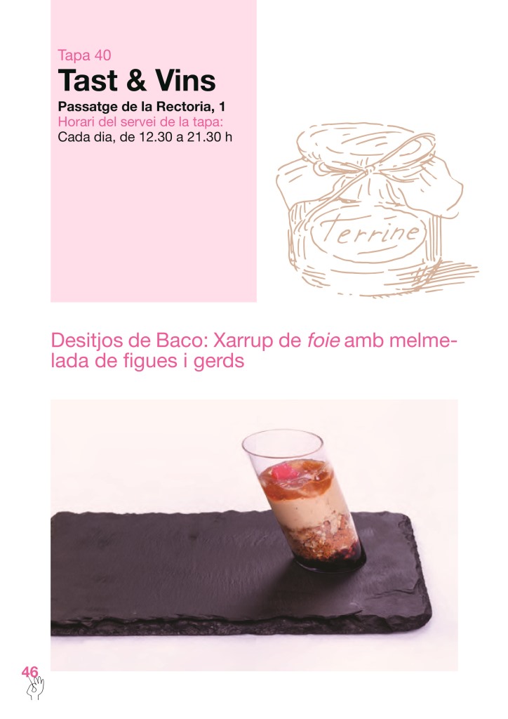 Una lástima no haber elegido la butifarra que se pidió mi hijo. Este año no nos ha gustado nada la tapa. Pretenciosa y de sabor farragoso, presentación alejada de la de la foto. Se salvaba el crujiente, porque el foie era insípido y la fruta lo dominaba todo.