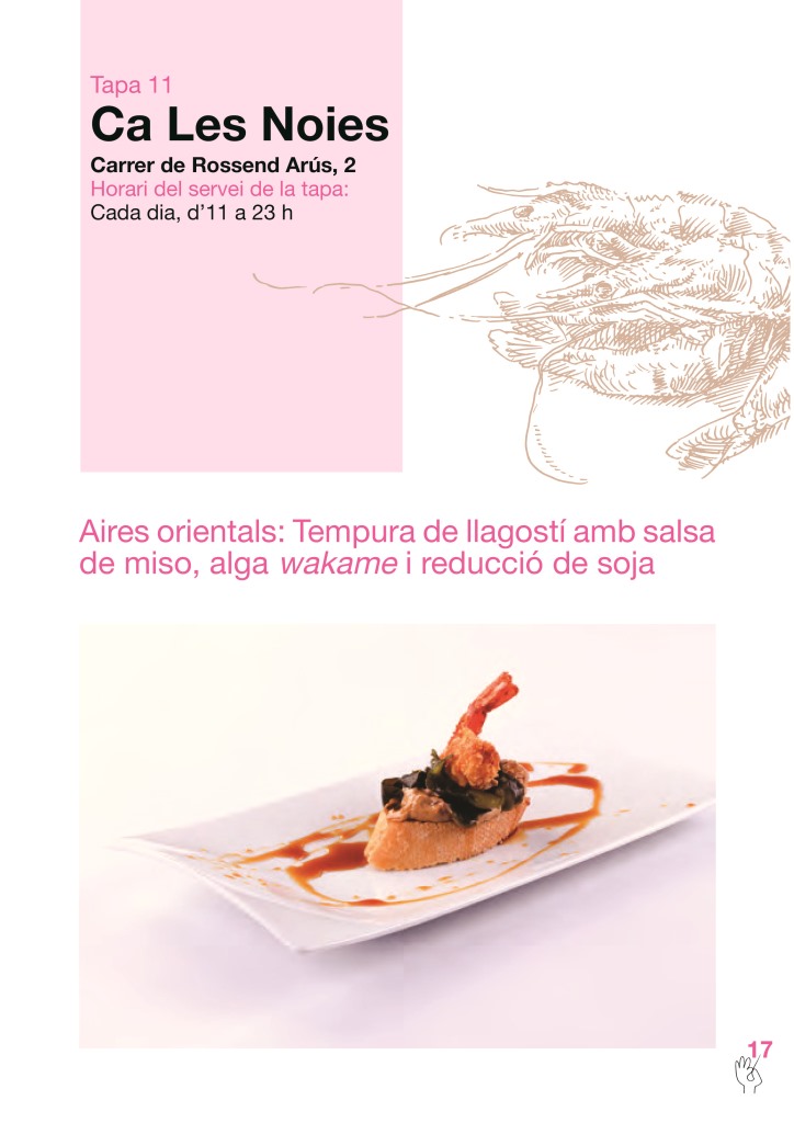Para ser de los locales más pijos, la tapa se parecía poco a la de la foto. El rebozado del langostino estaba demasiado frito y la tapa tenía un sabor general poco agradable y bastante salado. No gustó. 