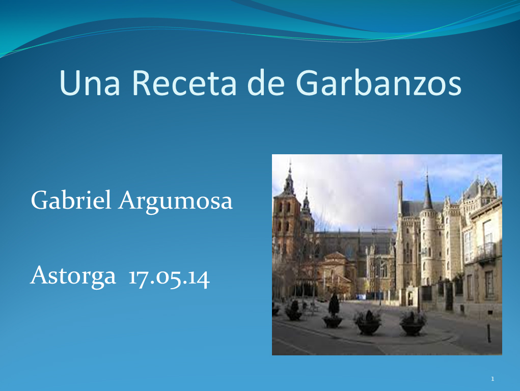 bloG-M_Aurelio_Gómez-Miranda_La_receta_de_garbanzos_del_doctor_Argumosa_Academia_Castellano_y_Leonesa_de_Gastronomía_y-Alimentación_Transparencia_inicial