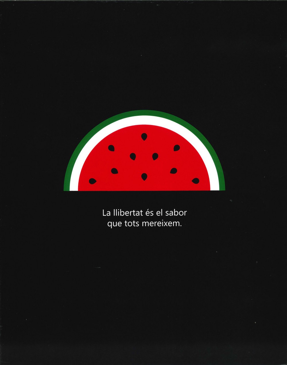 69- La llibertat és el sabor que tots mereixem