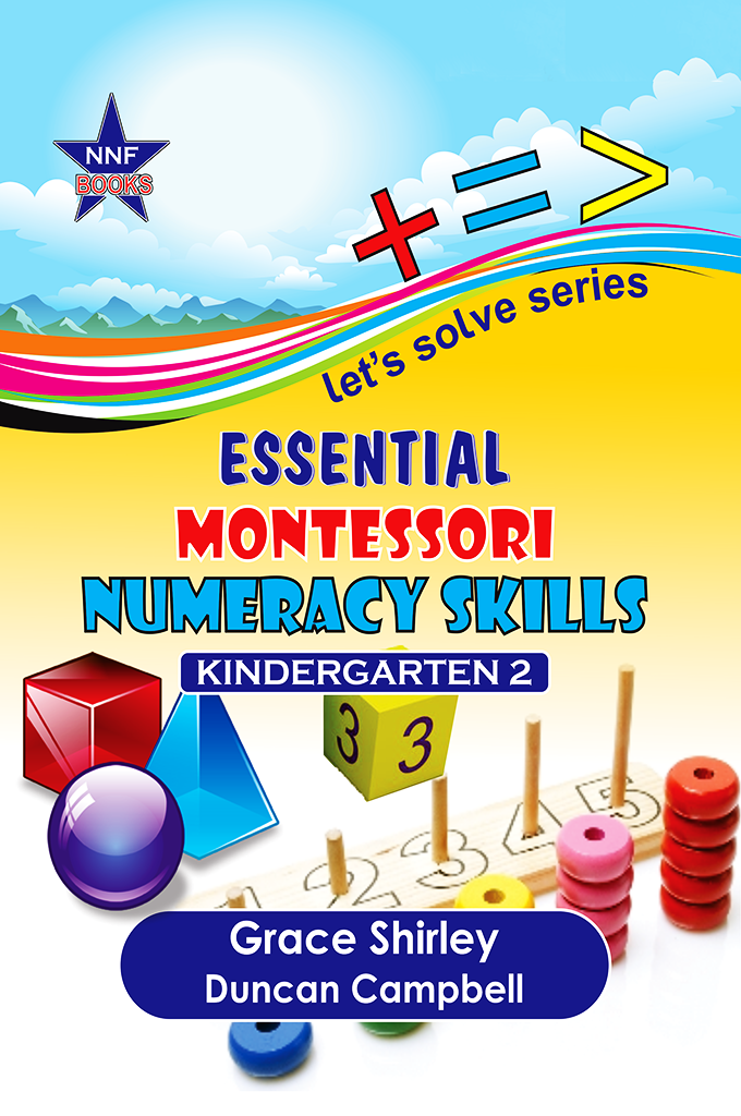 Essential Montessori Numeracy Skills KG2
