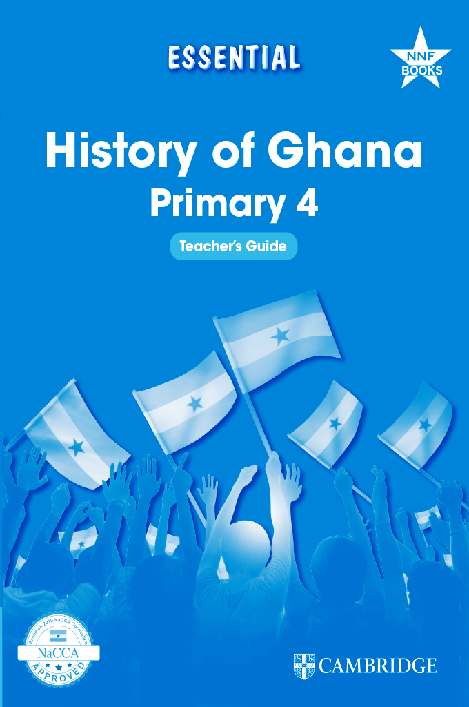 Essential History of Ghana Teacher's Guide Basic 4