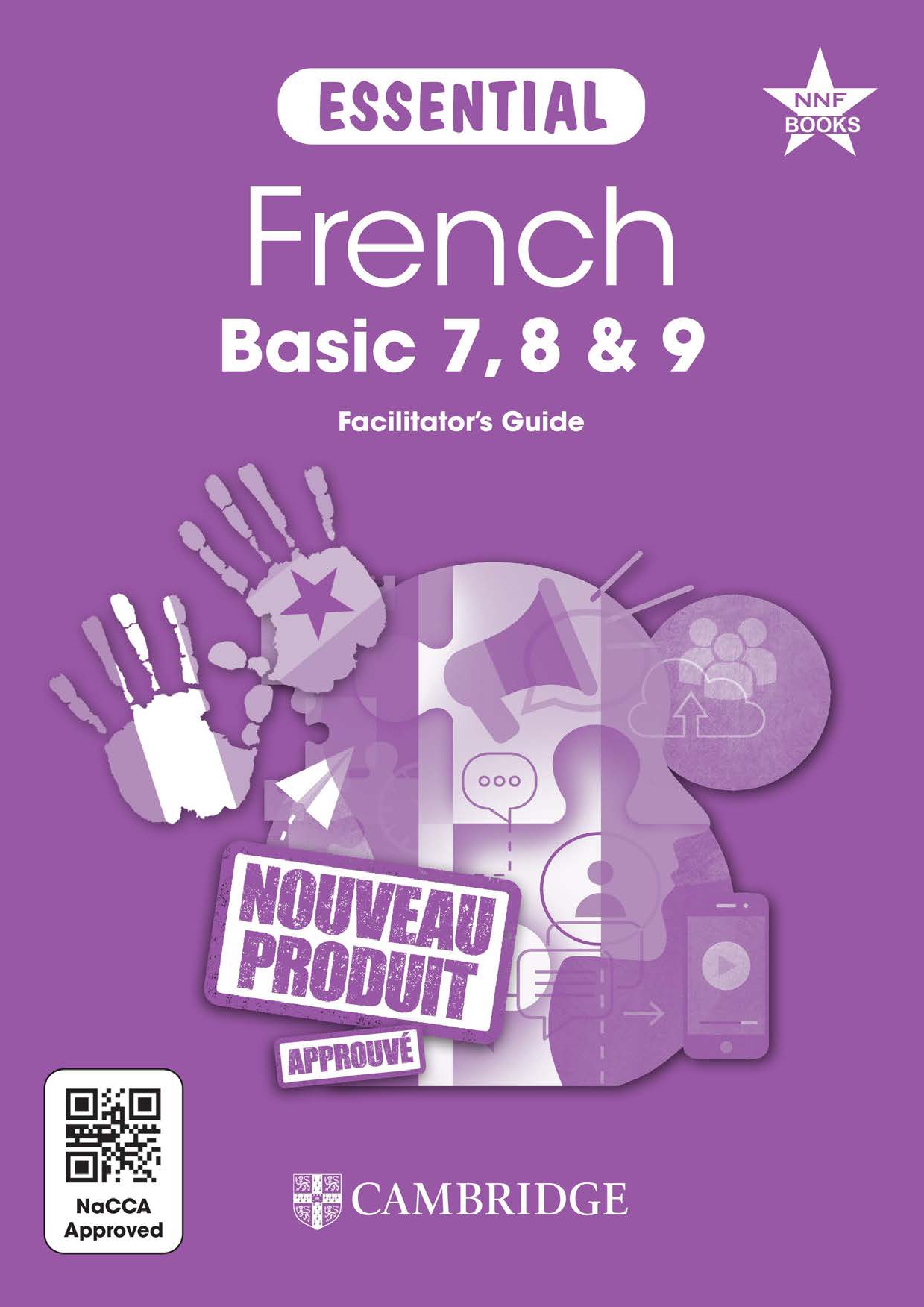 Essential French Basic 7, 8 & 9 Facilitator’s Guide