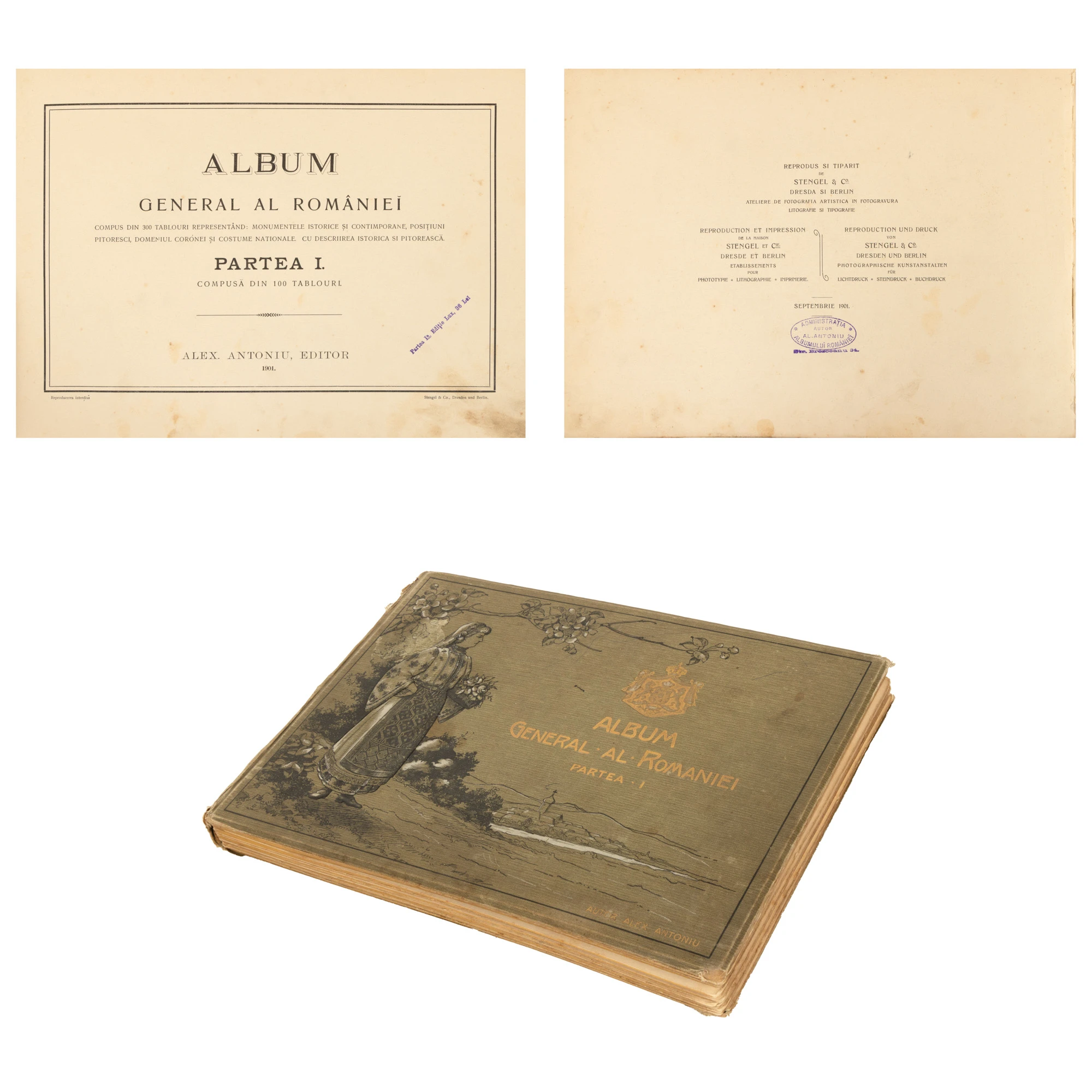 ”Album general al României”, de Alexandru Antoniu, partea întâi, compusă din 100 de tablouri, tipărit la Dresda și Berlin, 1901, ediție de lux