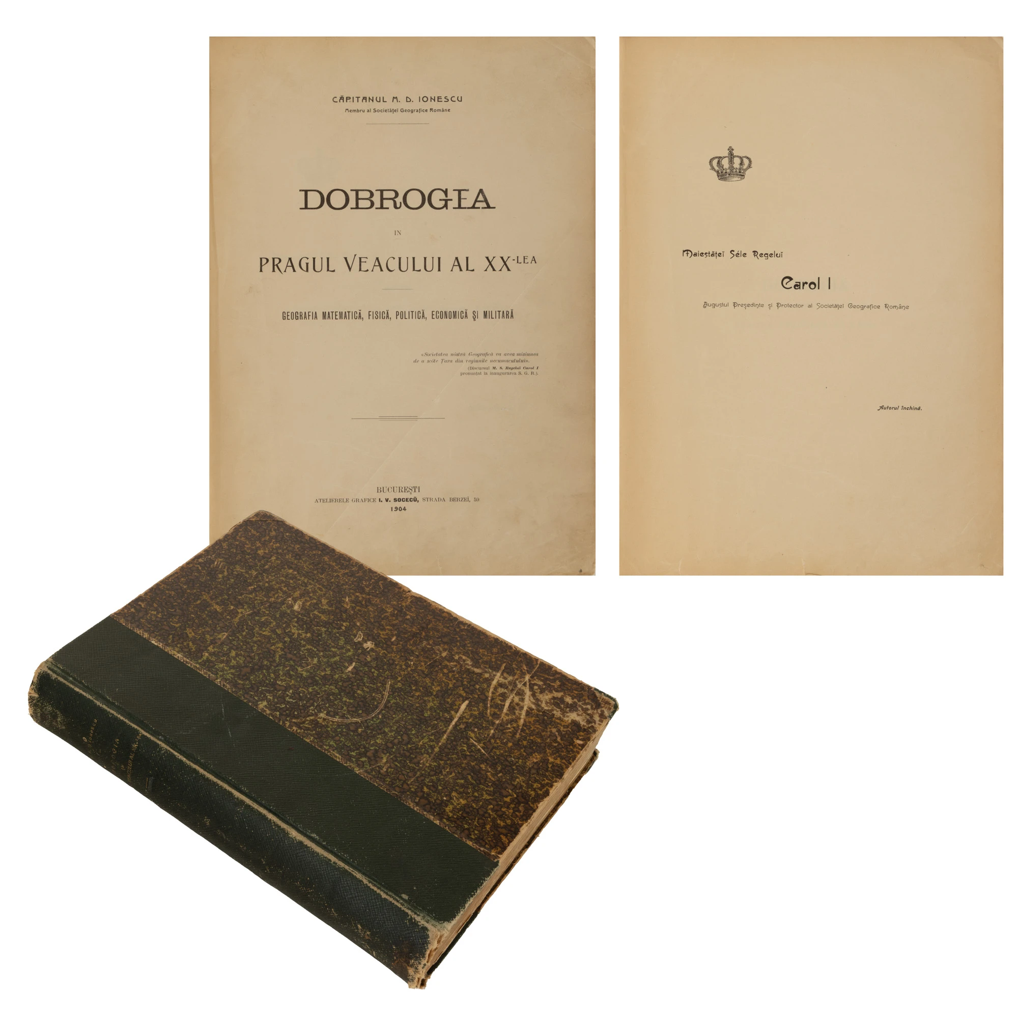 ”Dobrogea în pragul veacului al XX-lea”, de căpitanul M.D. Ionescu, București, 1904, cu semnătura olografă a autorului