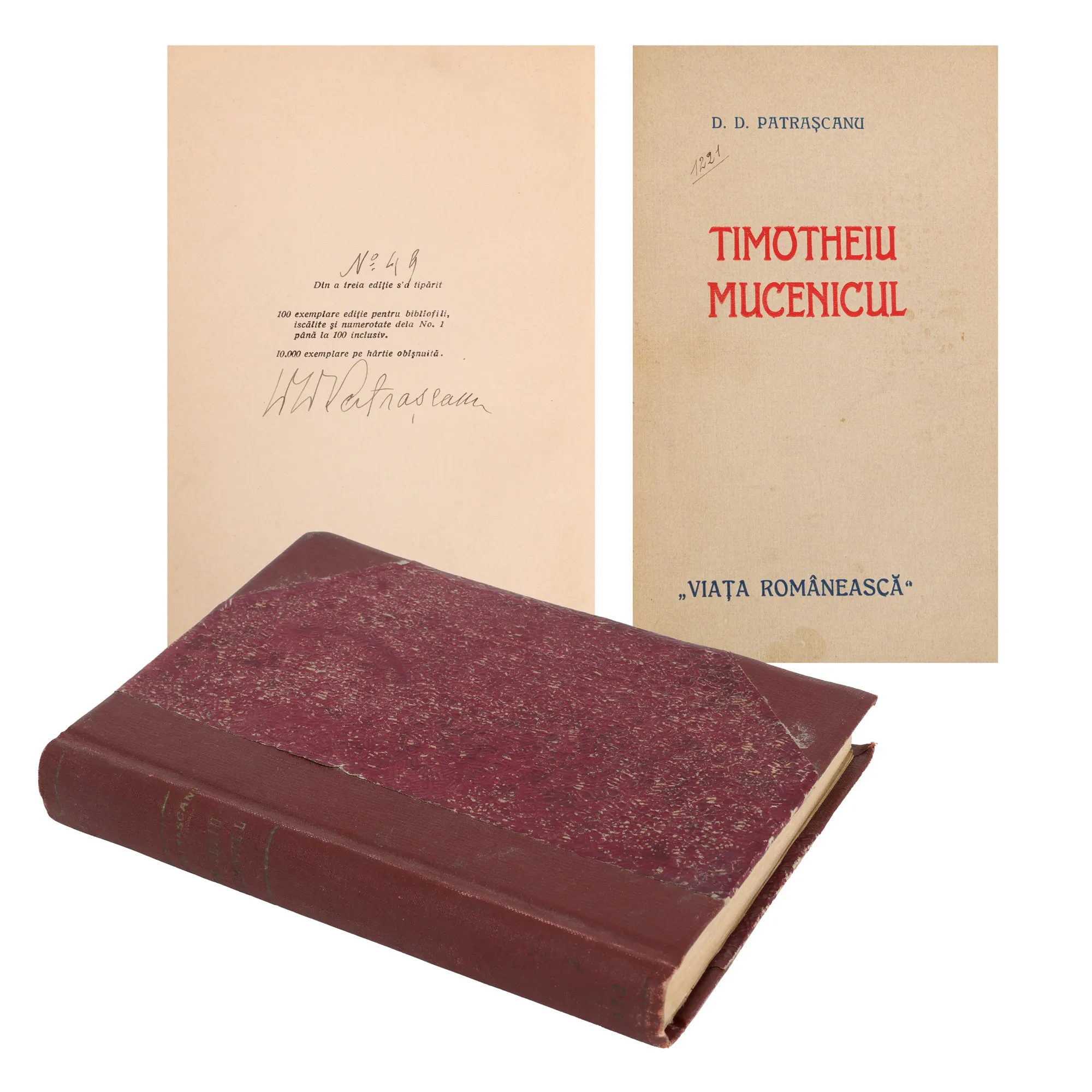 "Thimotheiu the Martyr", by Dumitru D. Pătrășcanu, Bibliophile edition, Bucharest, 1922, copy 49/100, with the author's holograph signature and with ex-libris, from the collection of the writer Vania Gherghinescu