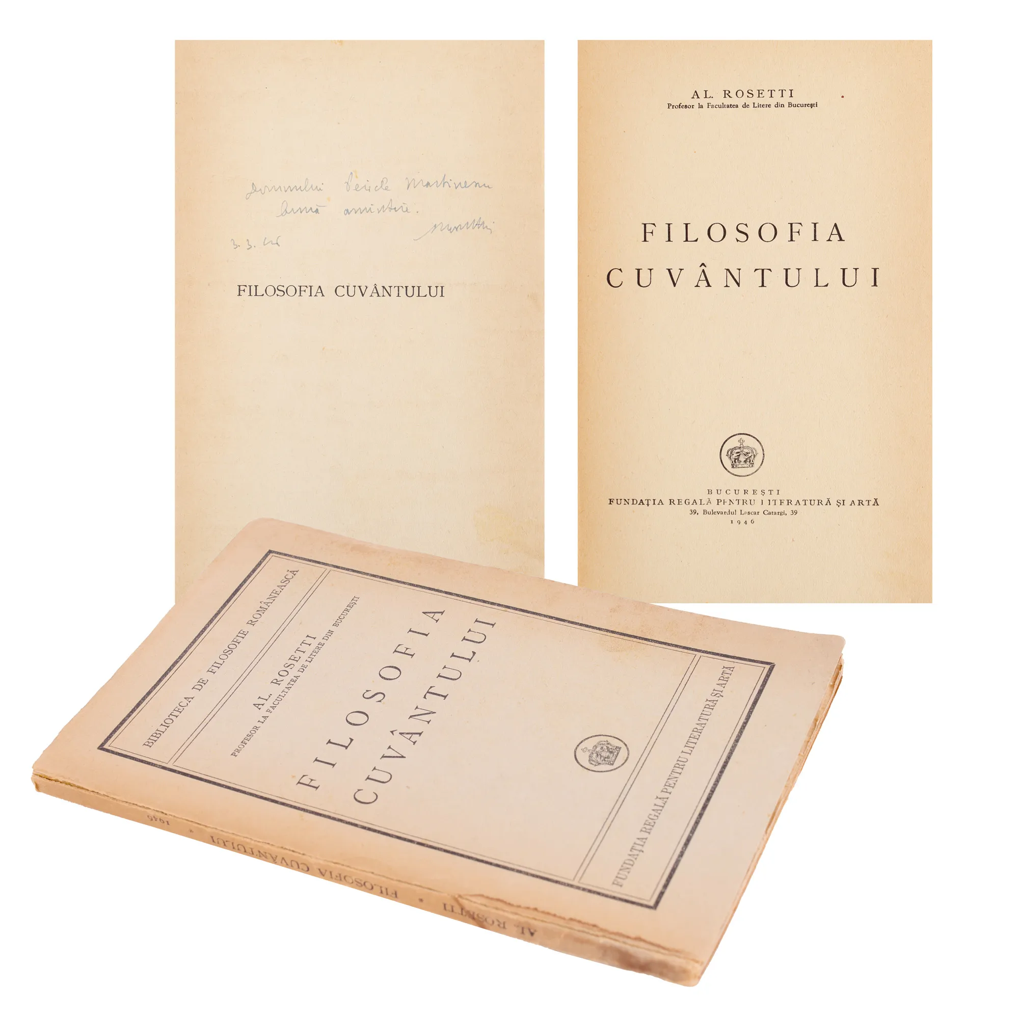 "Philosophy of the Word", by Alexandru Rosetti, Bucharest, 1946, dedicated to Pericle Martinescu and with the handwritten signature of the author, comes from the collection of the writer Pericle Martinescu.