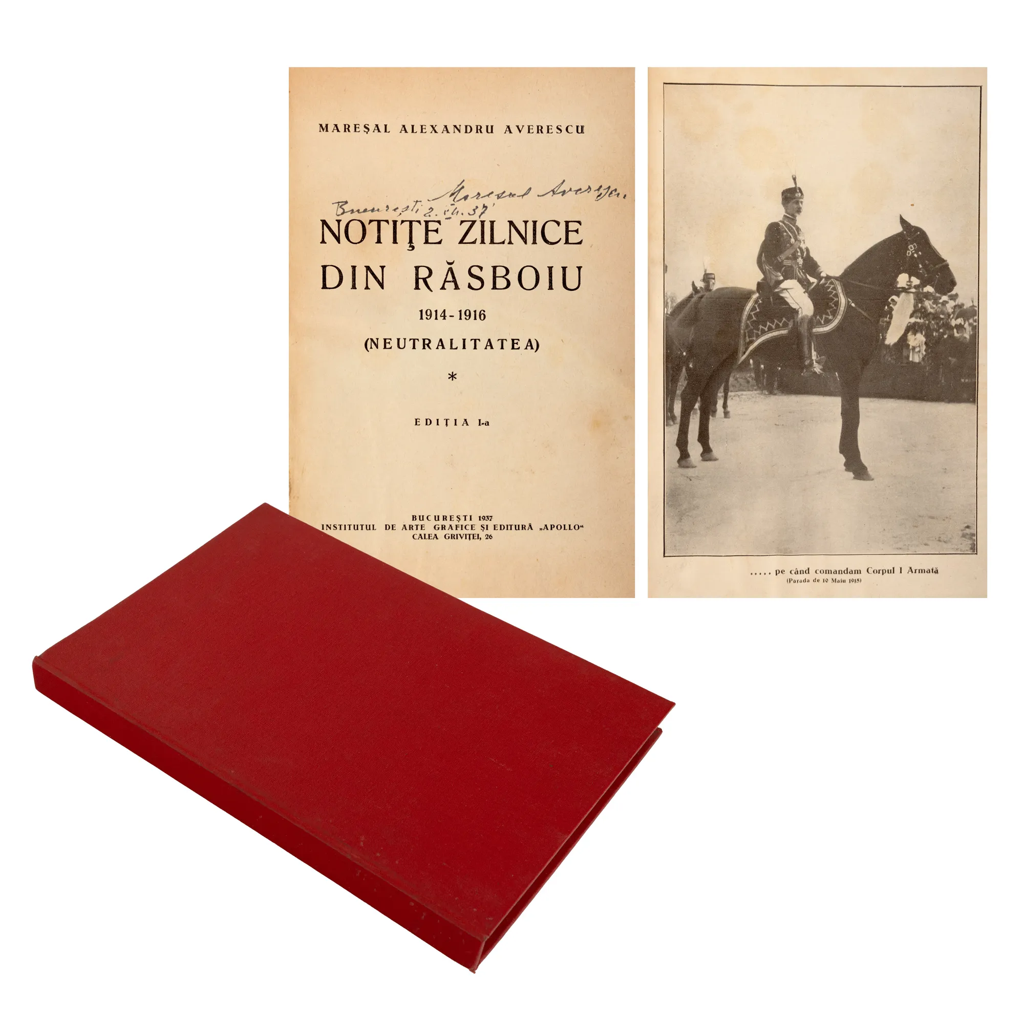 "Daily Notes from War 1914-1916" by Marshal Alexandru Averescu, first edition, Bucharest, 1937, with holographic signature
