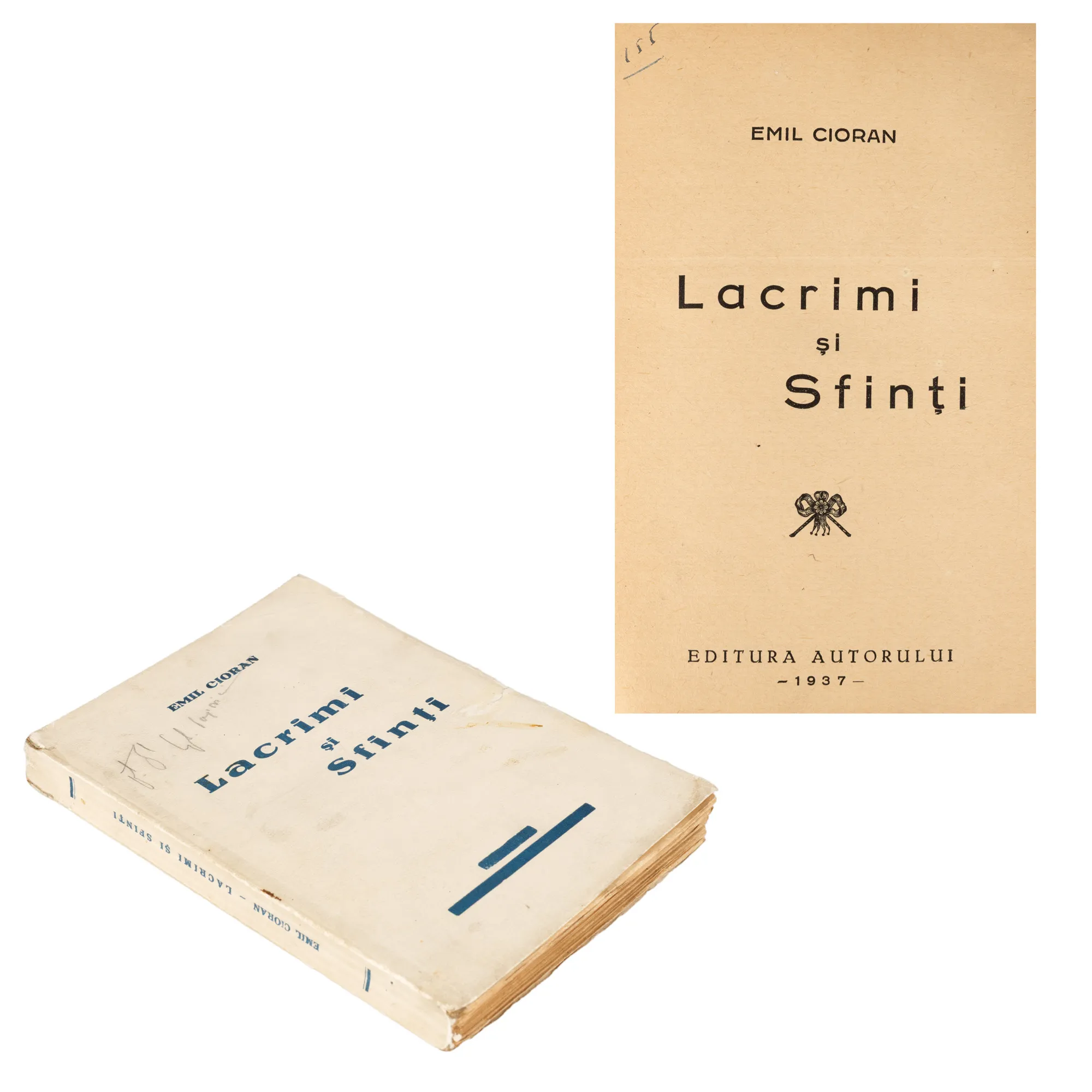 ”Lacrimi și Sfinți”, de Emil Cioran, București, 1937, ediție princeps