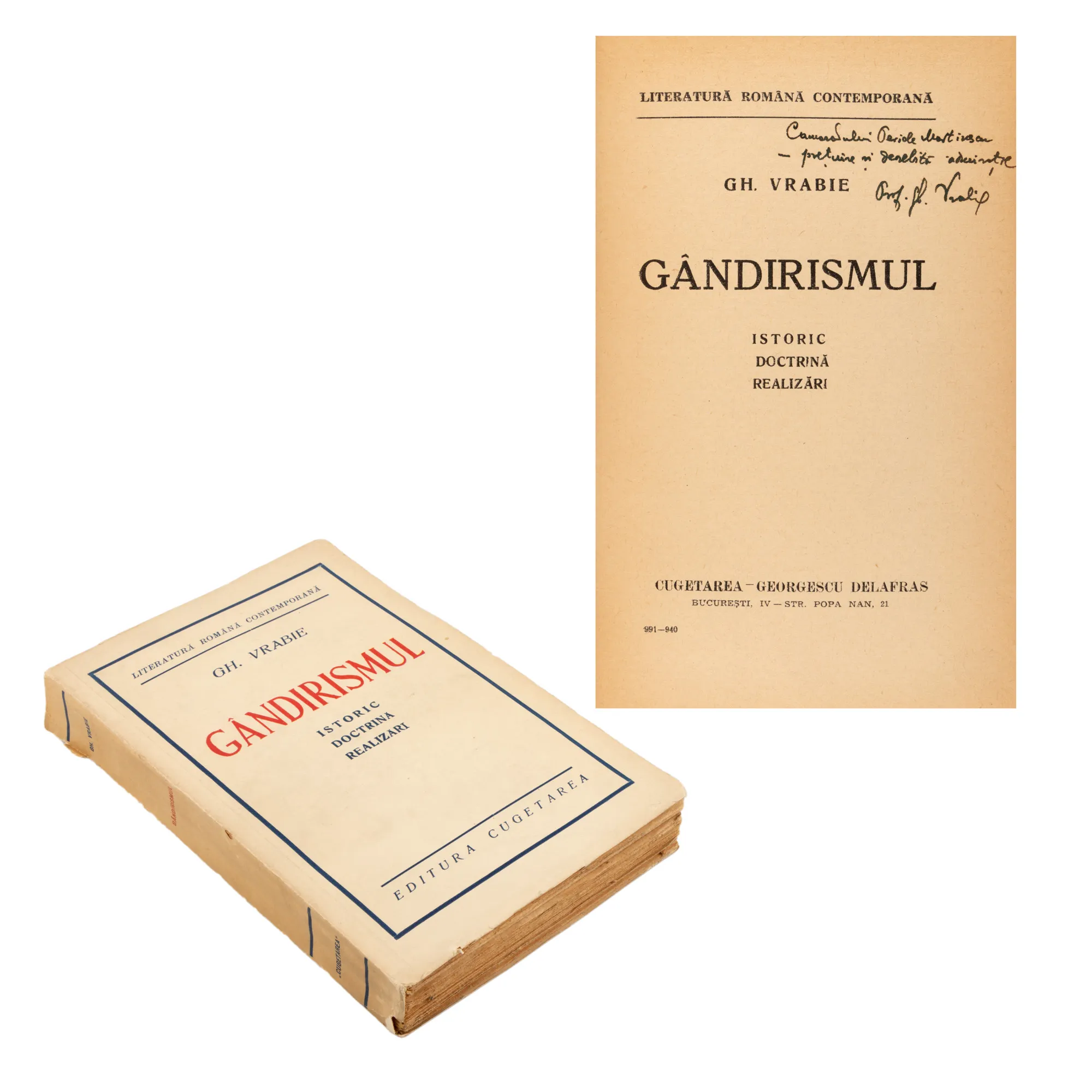 ”Gândirismul”, de Gheorghe Vrabie, ediție princeps, București, 1940, cu dedicația și semnătura olografe ale autorului, provine din colecția scriitorului Pericle Martinescu