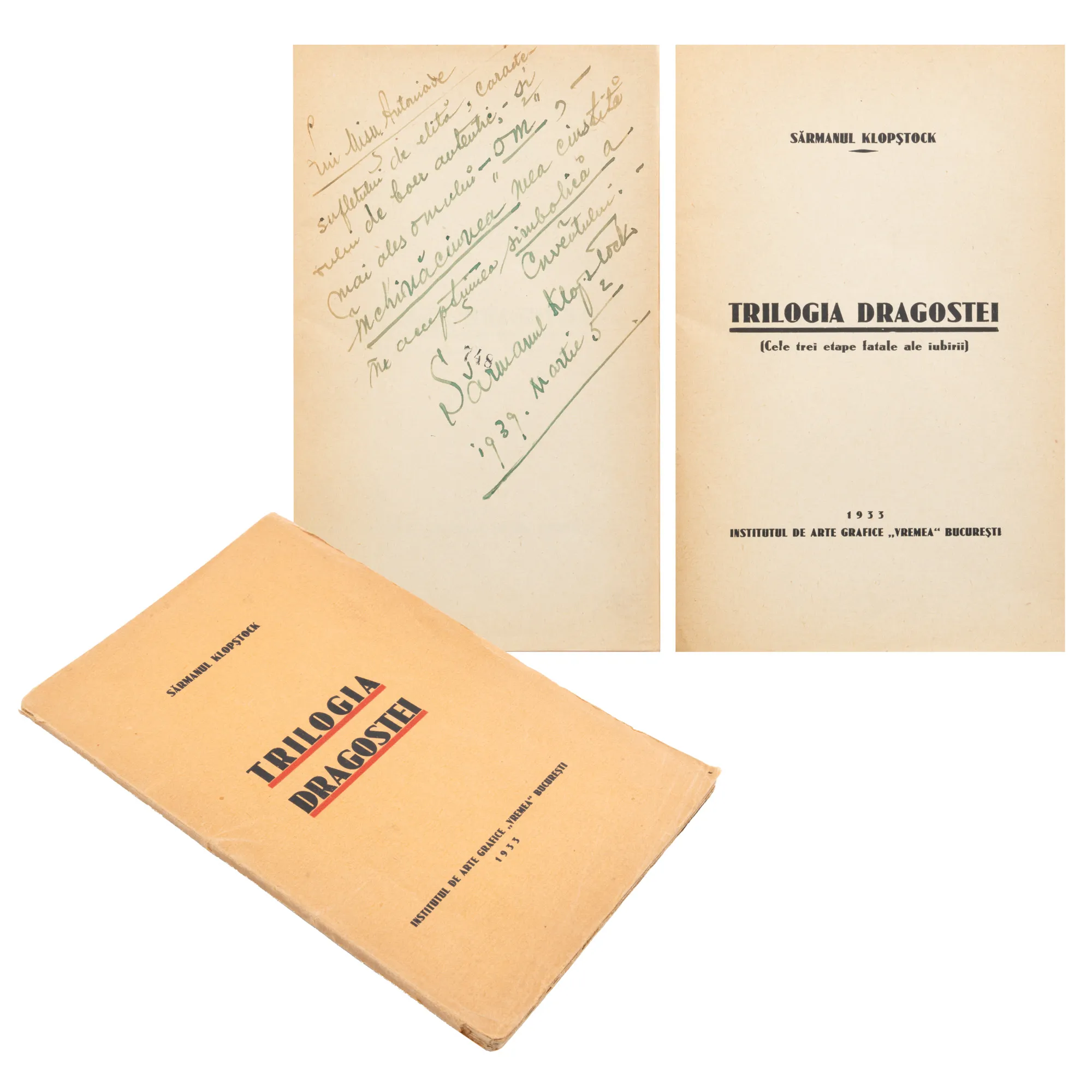 ”Trilogia dragostei”, de Sărmanul Klopștock (Pavel Mihăescu), București, 1933, cu dedicația și semnătura olografe ale autorului