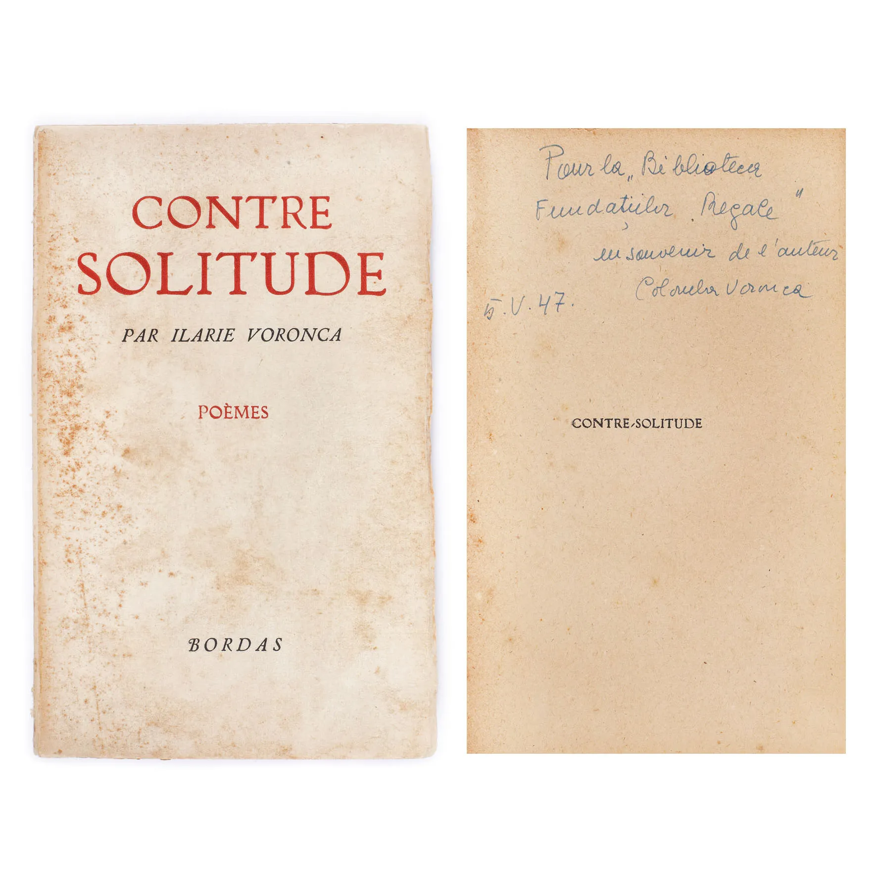 ”Contre solitude”, de Ilarie Voronca, franceză, Lyon, 1946, cu dedicația și semnătura olografă a Colombei Voronca