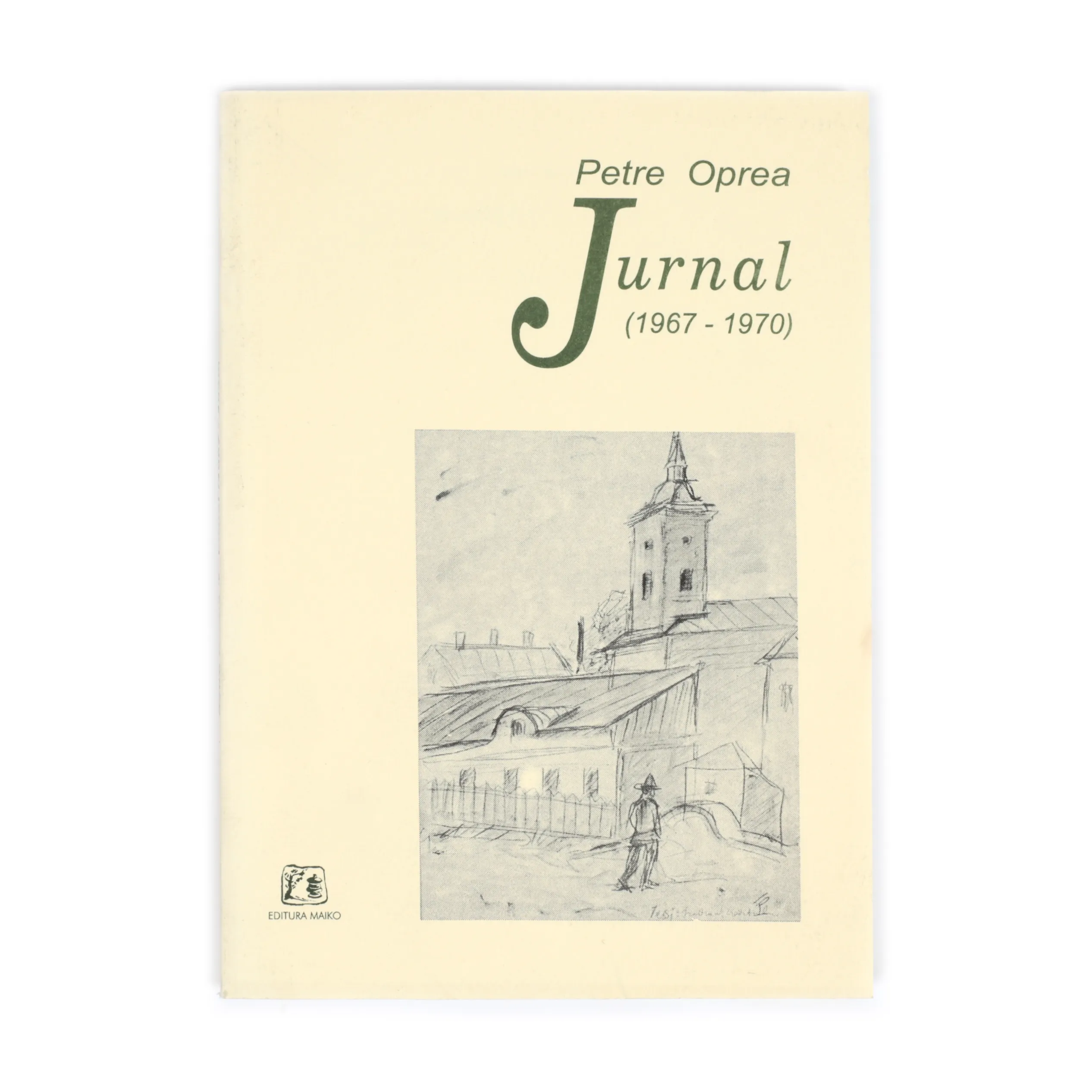 ”Jurnal (1967-1970)”, de Petre Oprea, București, 2002