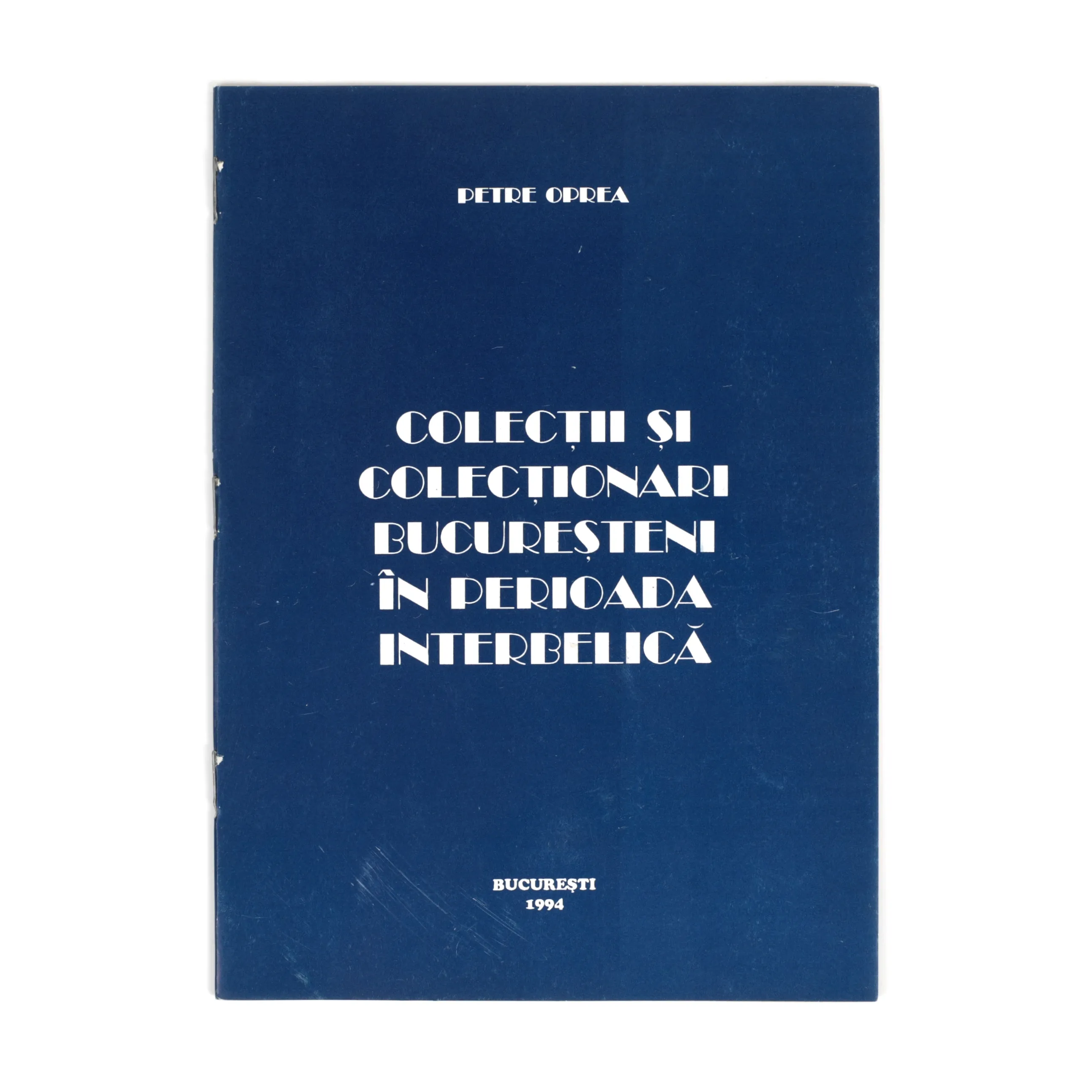 ”Colecții și colecționari bucureșteni în perioada interbelică”, de Petre Oprea, București, 1994