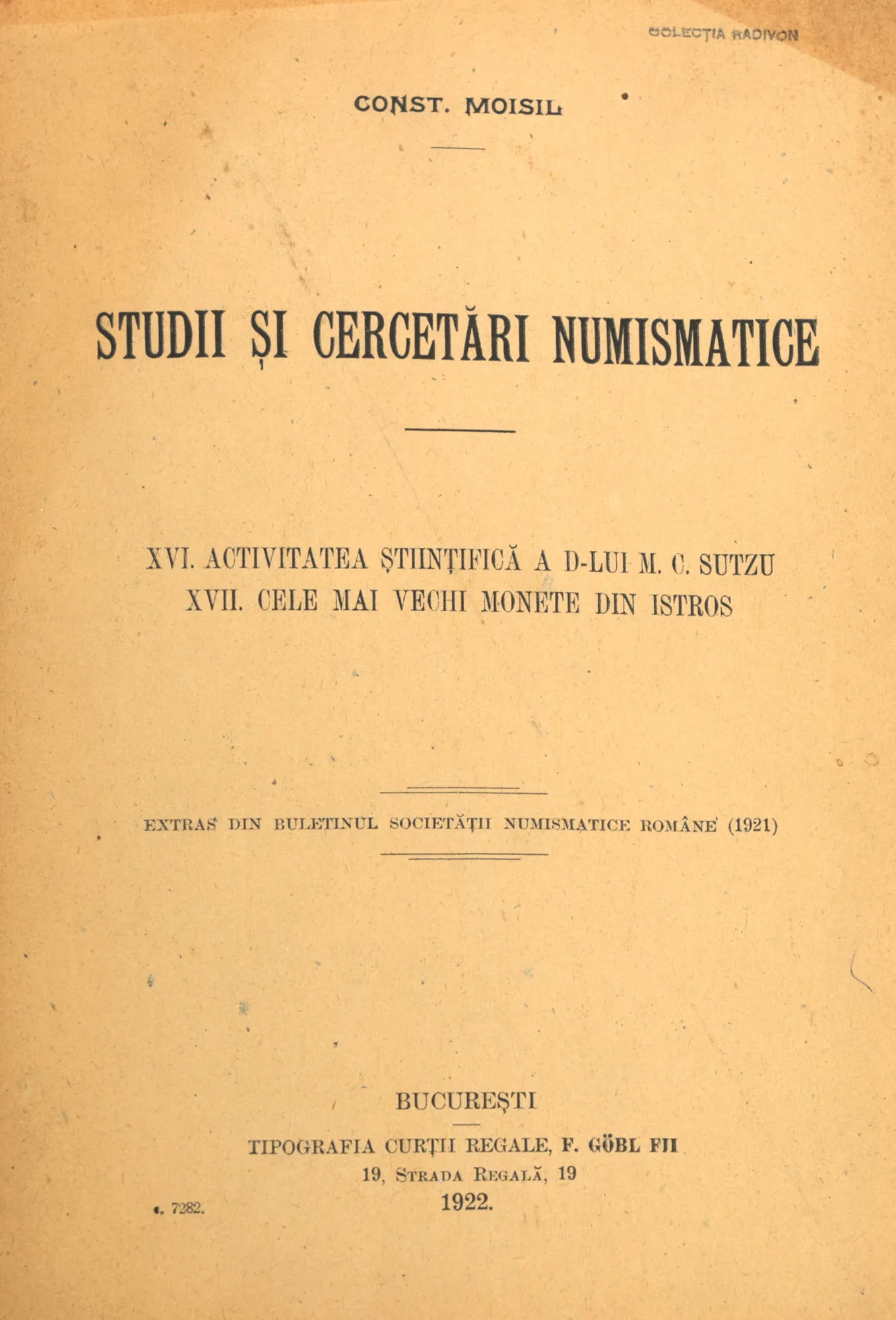 ”Studii și Cercetări Numismatice”, de Constantin Moisil, București, 1922
