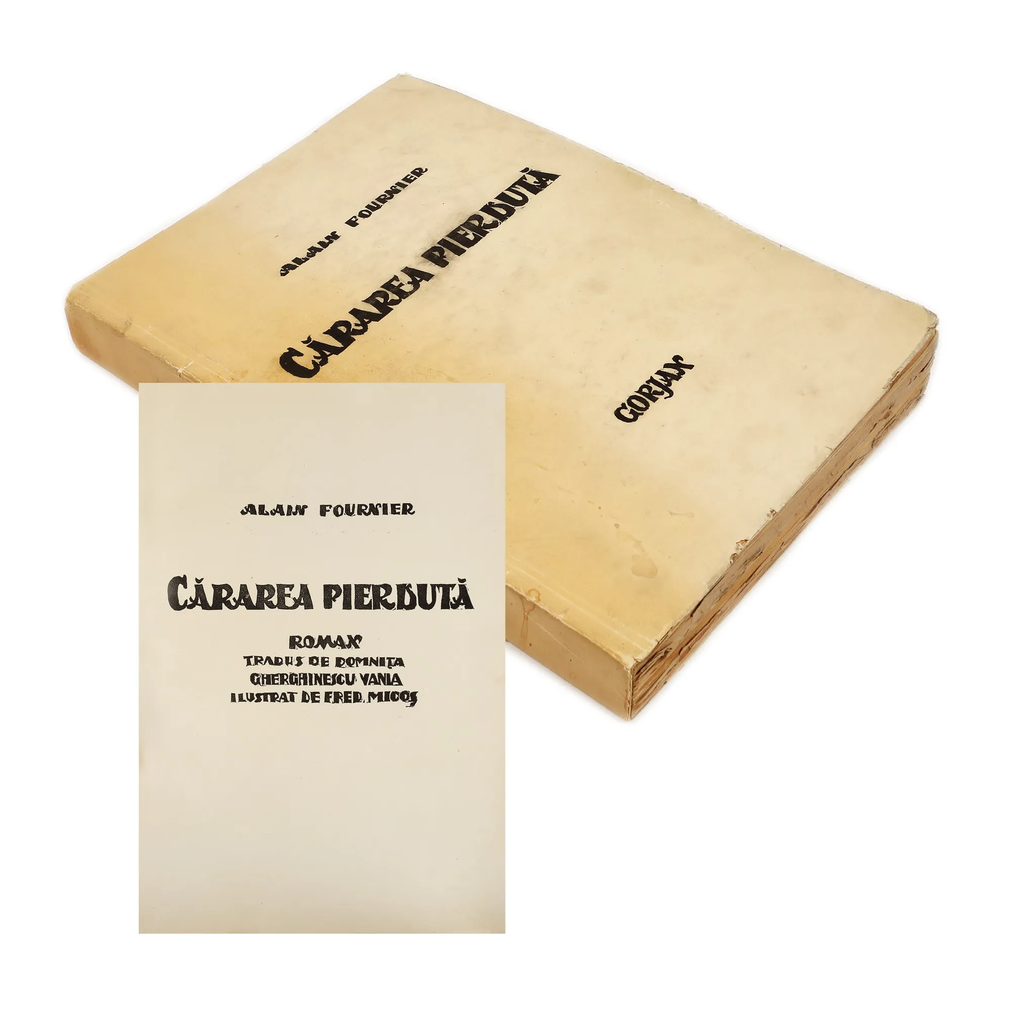 "Cărarea Pierdută" ("The Lost Domain"), by Alain Fournier, translated by Domnița Gherghinescu Vania, deluxe edition, with 10 aqua-forte by Fred Micoș