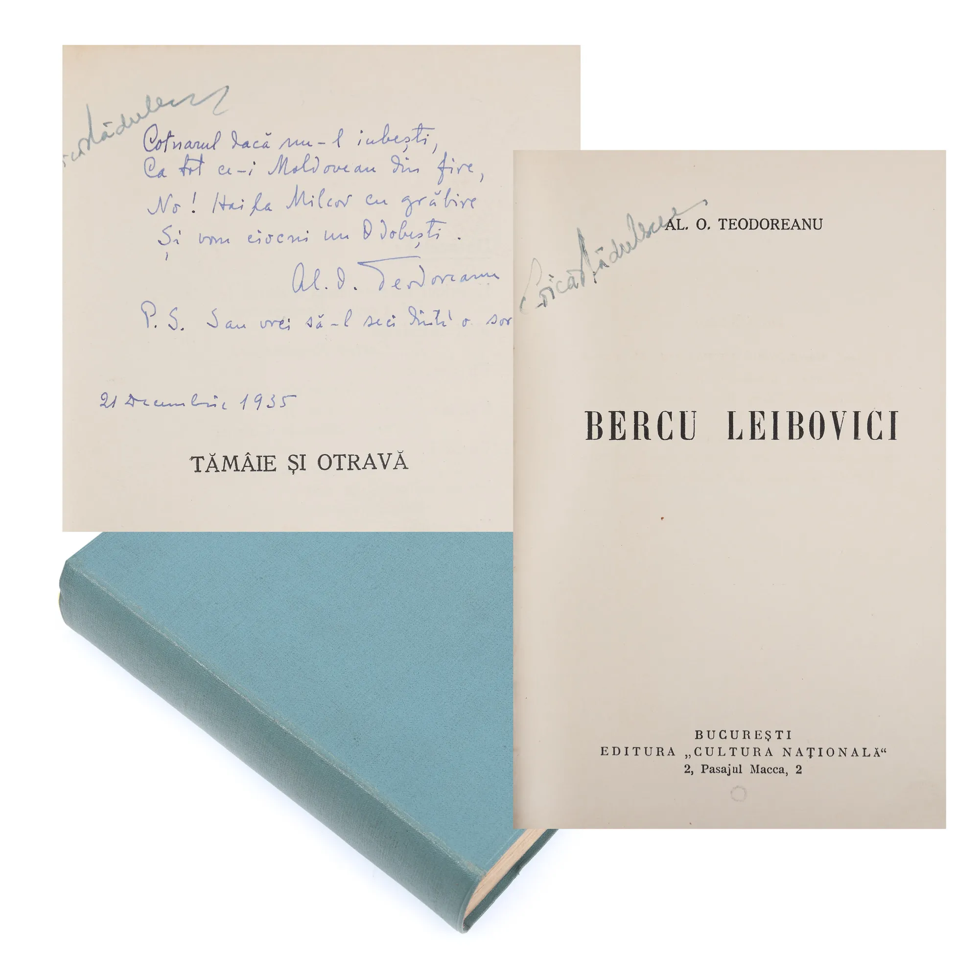 Bound of two volumes, "Bercu Leibovici" and "Tâmîie și Otravă" ("Incense and Poison"), Al. O. Teodoreanu, Bucharest, 1935, with the author's dedication to Șerban Cioculescu and a personal history of him, from the collection of the literary critic Șerban Cioculescu