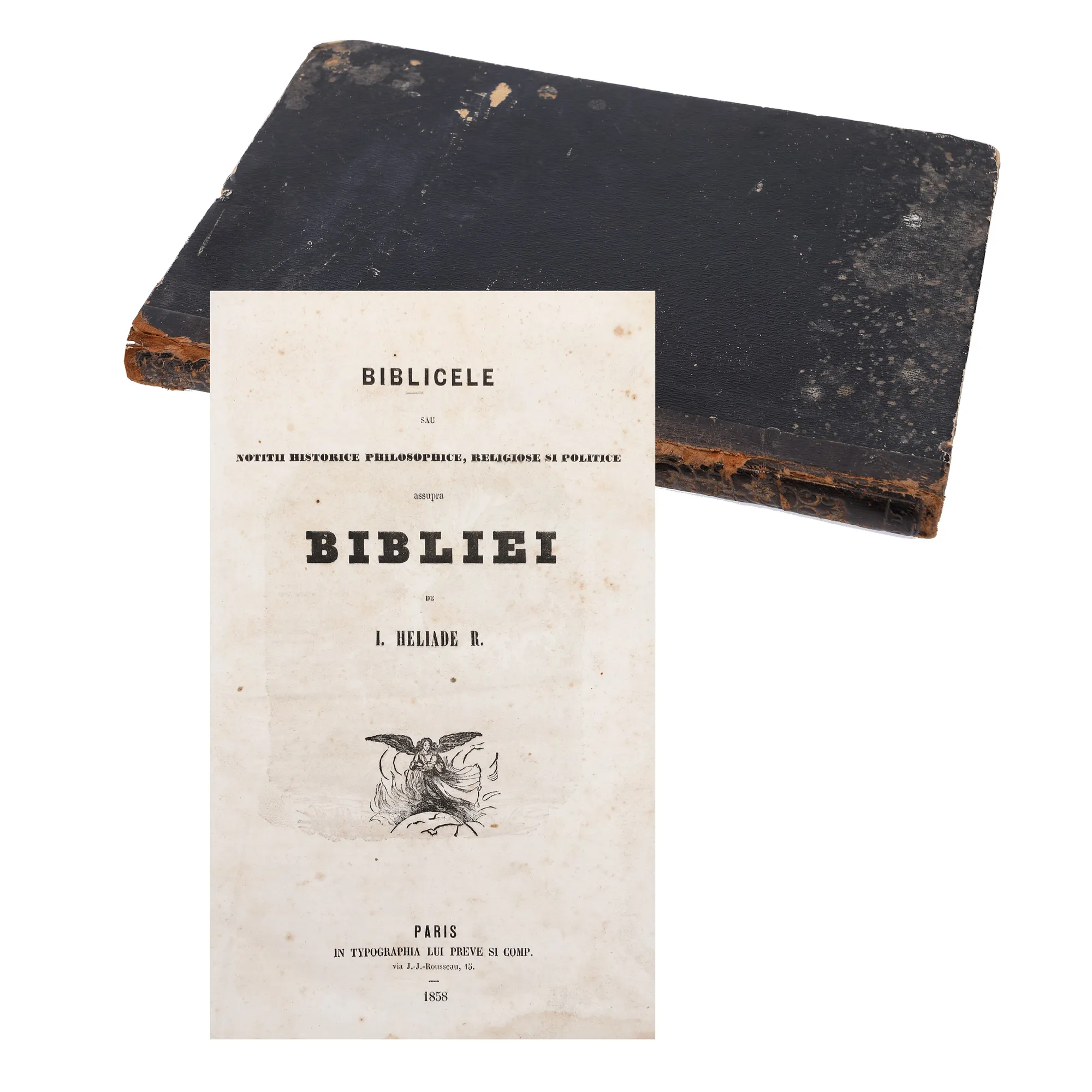 "Biblice sau notițe istorice, filozofice, religioase și politice" ("Biblical, historical or religious writings"), by Ion Heliade Rădulescu, Paris, 1856, from the collection of literary critic Șerban Cioculescu