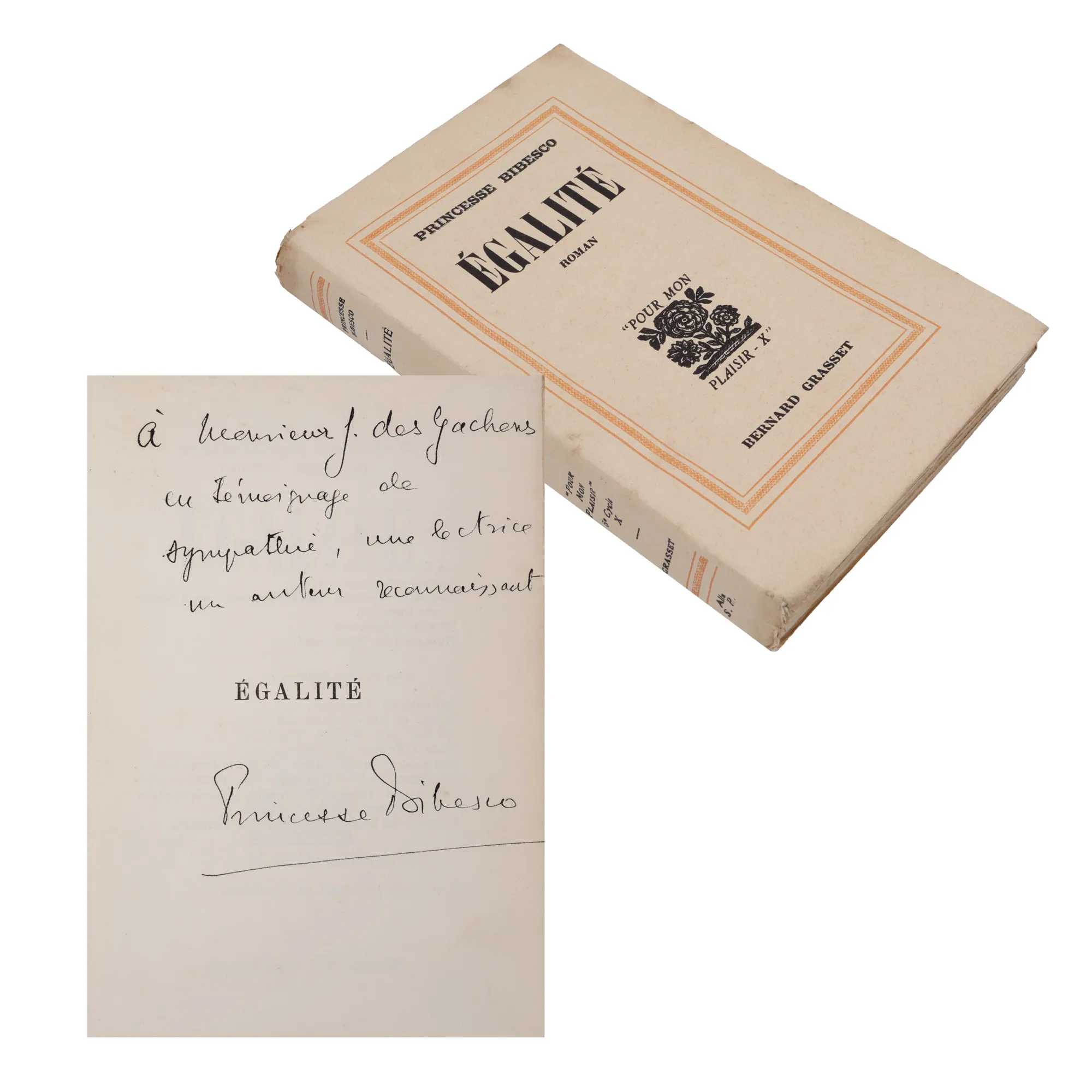 "Egalitate" ("Egality"), by Martha Bibescu, French, Paris, 1935, with the dedication and handwritten signature of the author