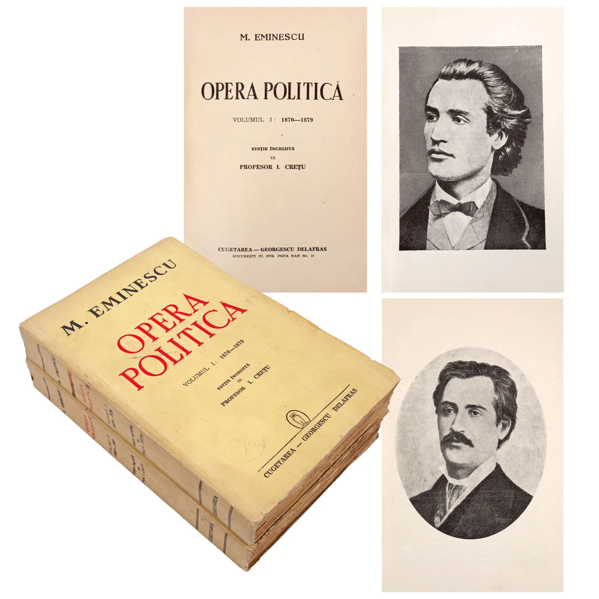 ‘Mihai Eminescu. Opera politică’ (Mihai Eminescu. Political Work), edition edited by I. Crețu, two volumes, Bucharest, 1941