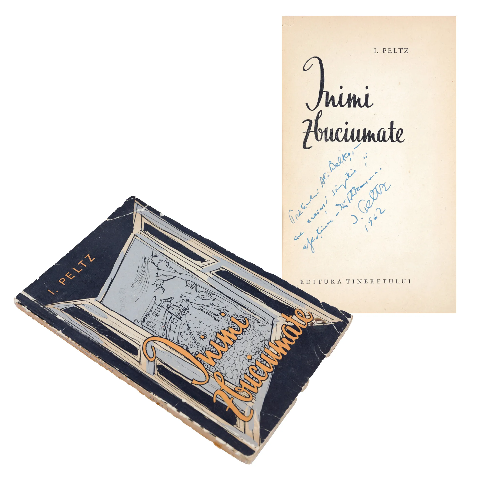 "Troubled Hearts", by Isac Peltz, first edition, Bucharest, 1962, with holograph signature and dedication by the author