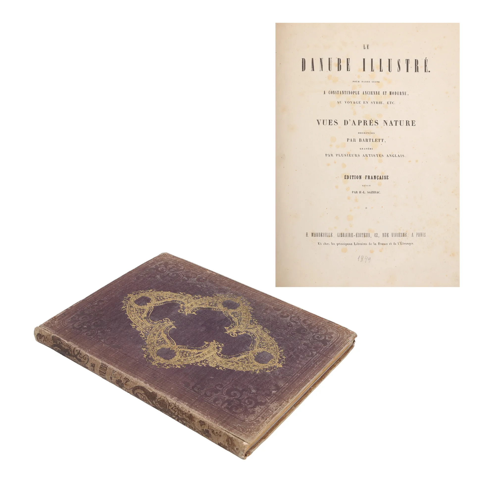 "The Danube in Illustrations", French edition by H-L. Sazerac, Paris, 1849, bibliophile copy, with ex-libris of the artist Dragoș Morărescu