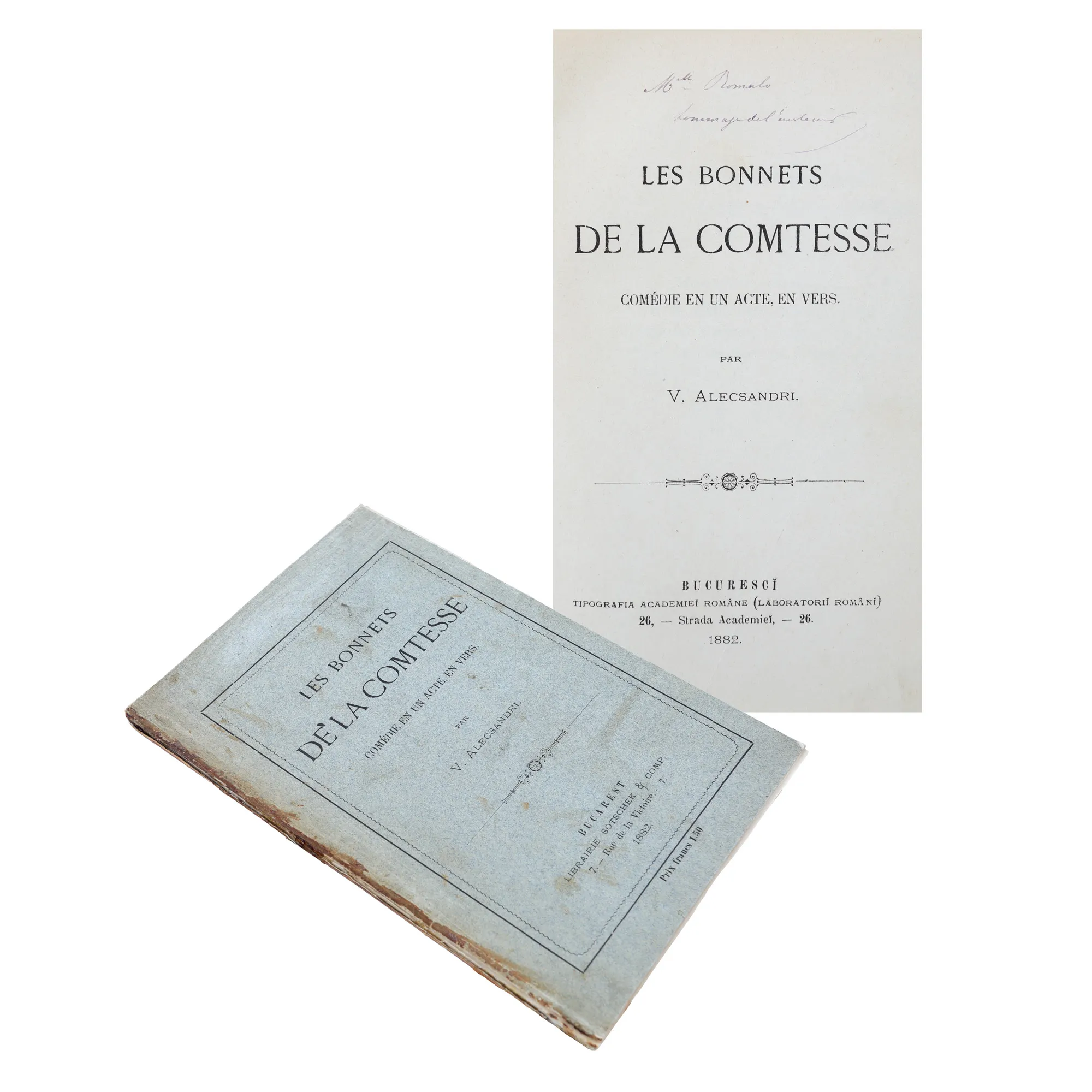 "The Countess's Hats" by Vasile Alecsandri, French, Bucharest, 1882, with a dedication to one of the Romalo family members and the author's autograph signature
