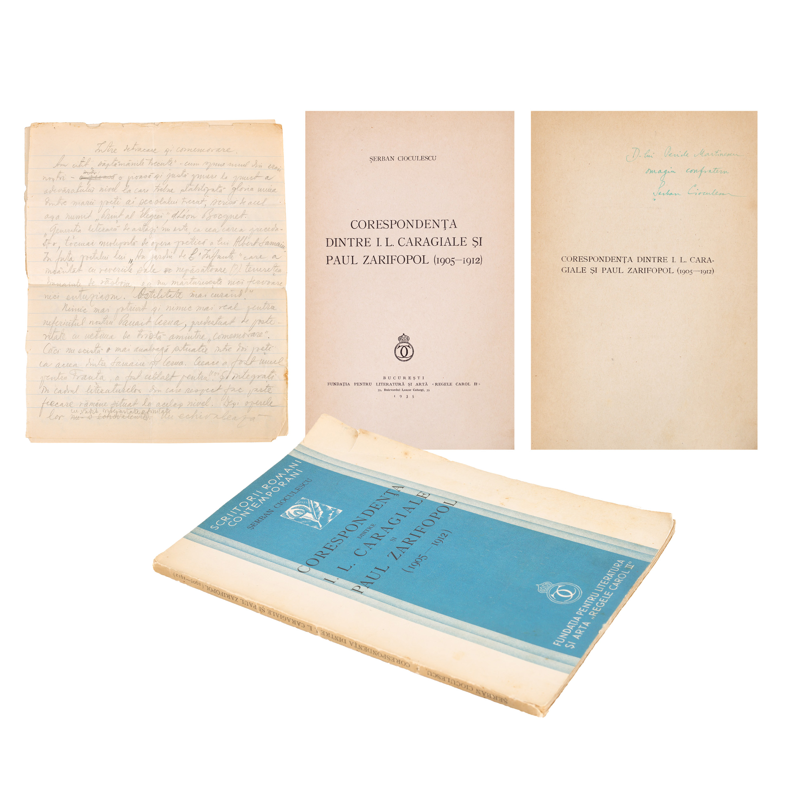 Lot format din ”Corespondența dintre Ion Luca Caragiale și Paul Zarifopol (1905-1912)”, de Șerban Cioculescu, București, 1935, cu dedicația autorului către Pericle Martinescu și un manuscris al unui articol de revistă al acestuia