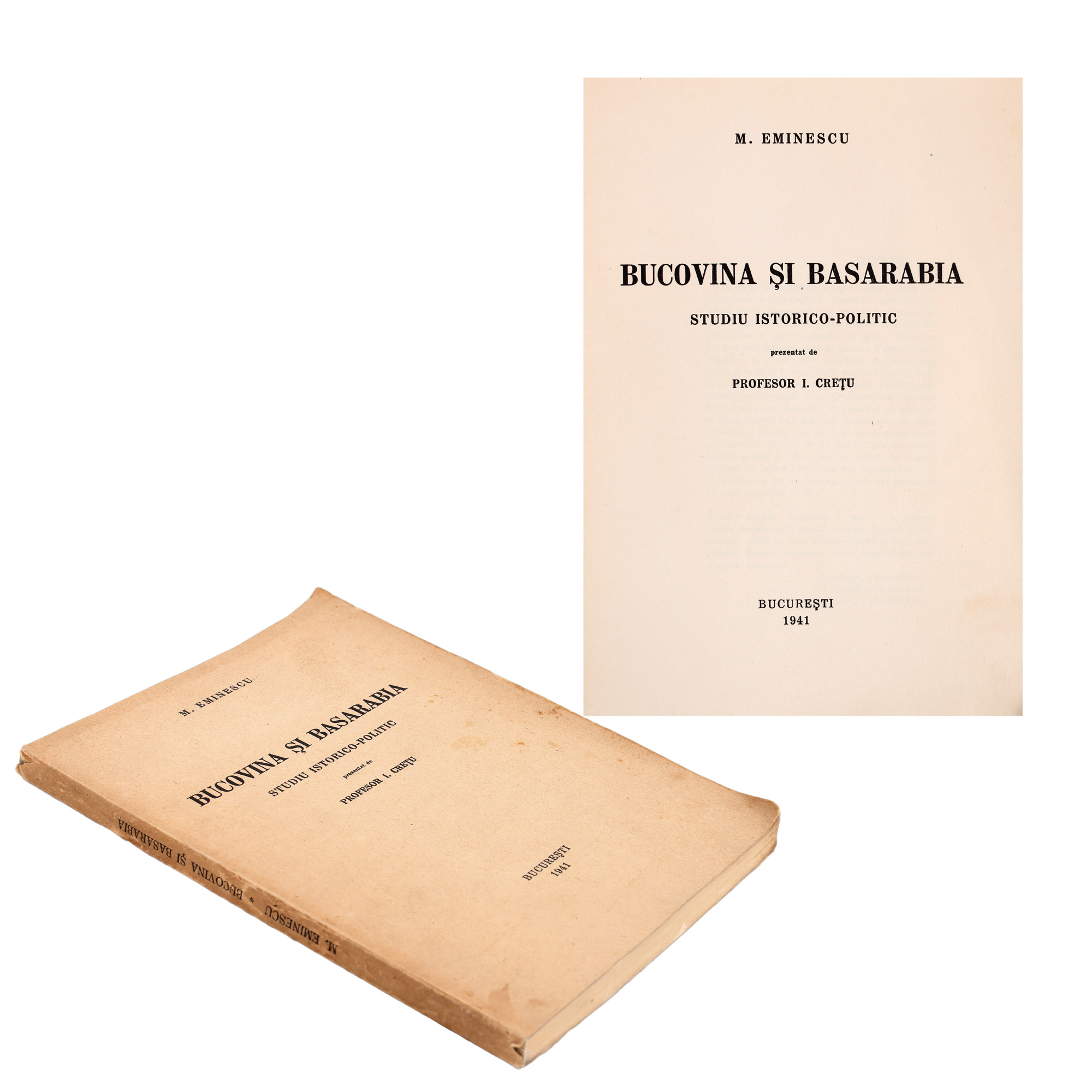 ''Bucovina și Basarabia, studiu istorico-politic'', de Mihai Eminescu, prezentat de profesor I. Crețu, București, 1941, provine din colecția scriitorului Pericle Martinescu