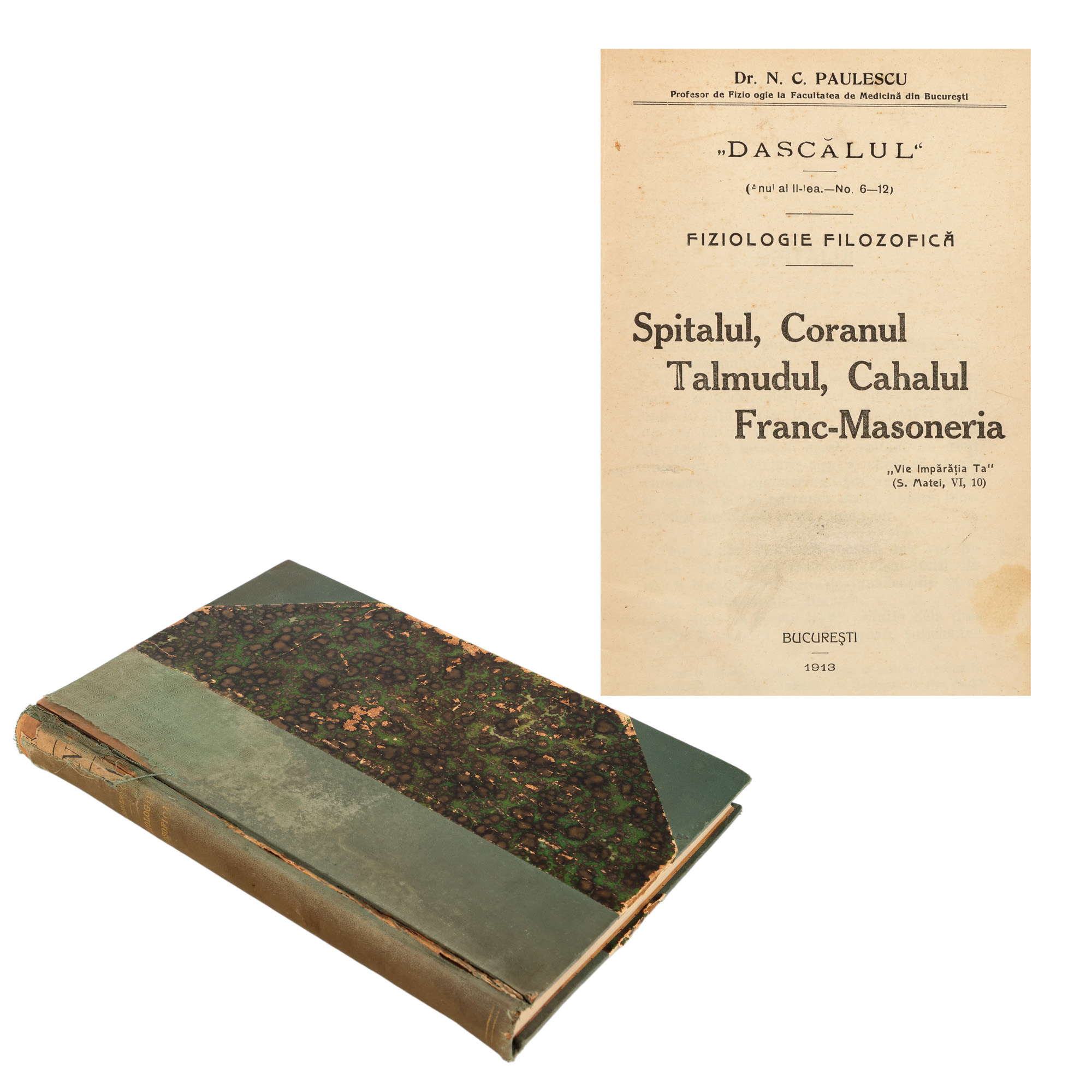 ”Spitalul, Coranul, Talmudul, Cahalul, Franc-Masoneria” de Dr. Nicolae Paulescu, București, 1913