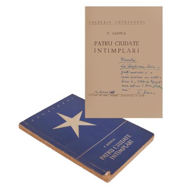 ”Patru ciudate întâmplări”, de Felix Aderca, ediție princeps, București, 1957, cu dedicația și semnătura olografă a autorului, provine din colecția scriitorului Vania Gherghinescu