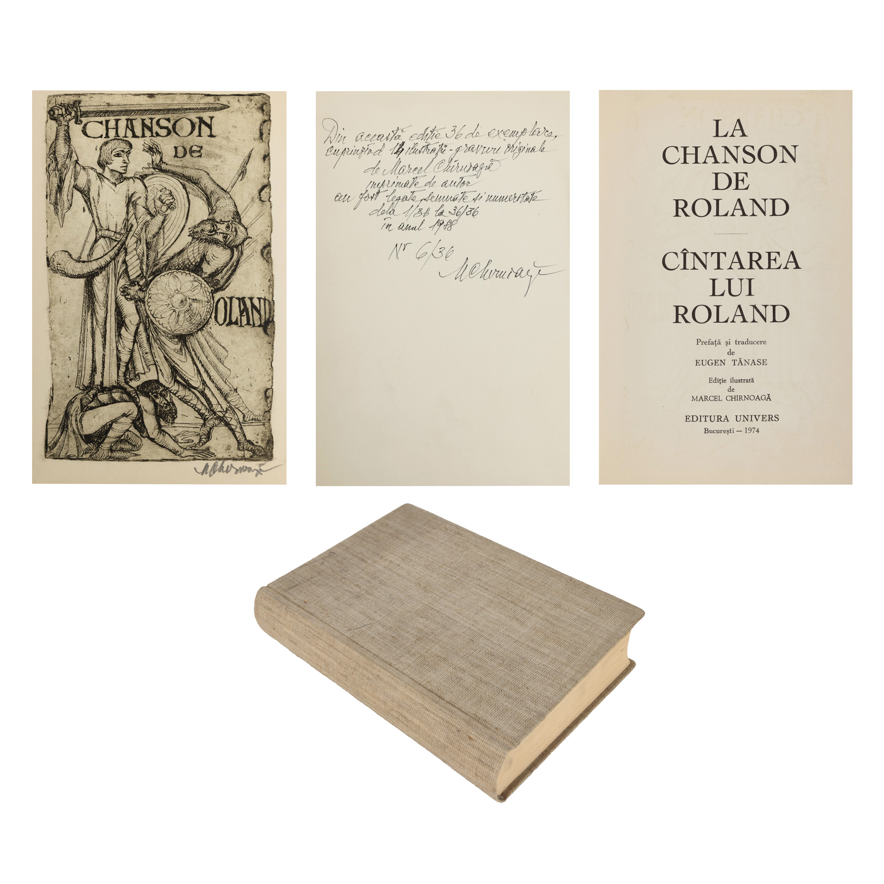 ”Cântarea lui Roland”, traducere de Eugen Tănase, ilustrată de Marcel Chirnoagă, București, 1974, exemplar 6/36, cu 14 gravuri originale și dedicația olografă a lui Marcel Chirnoagă, exemplar deosebit