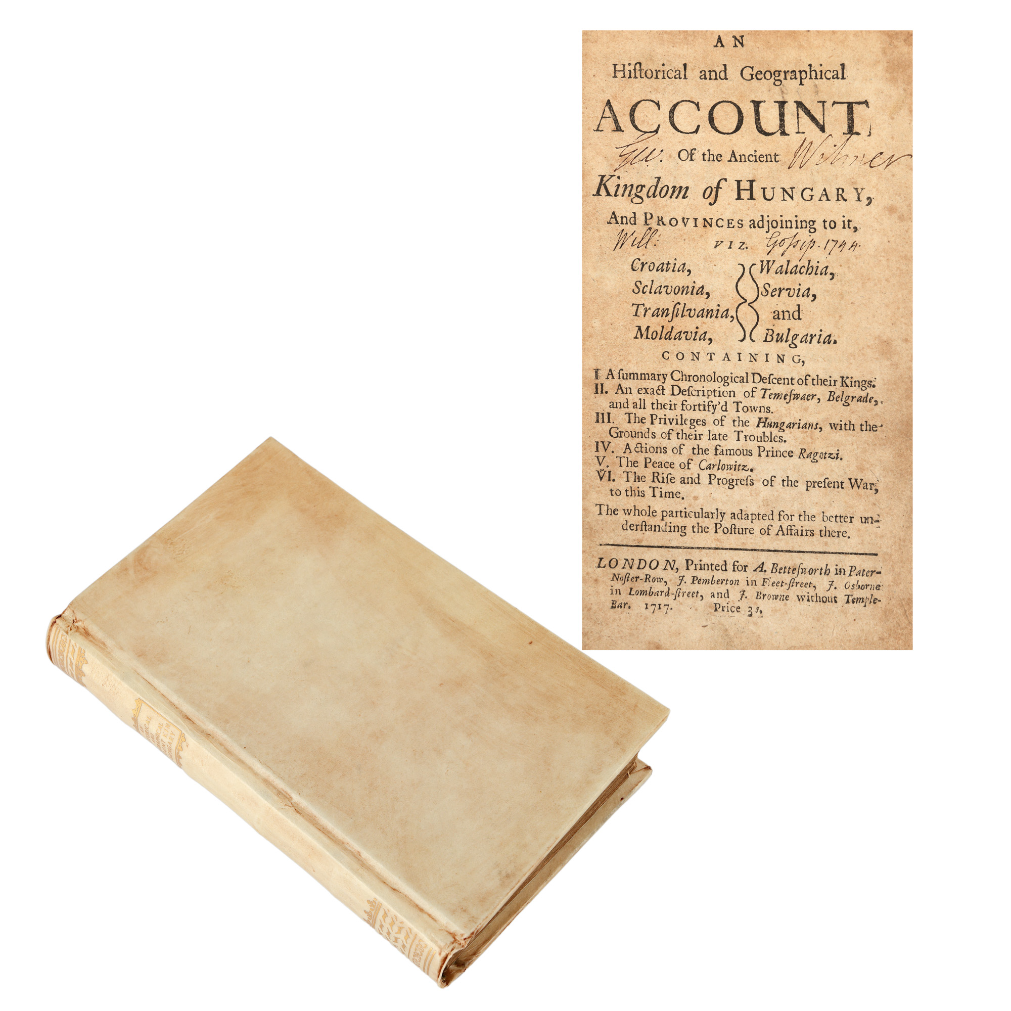 "A Historical and Geographic Account Related to the Old Kingdom of Hungary", English, printed by A. Bettesworth for publisher J. Pemberton, London, 1717