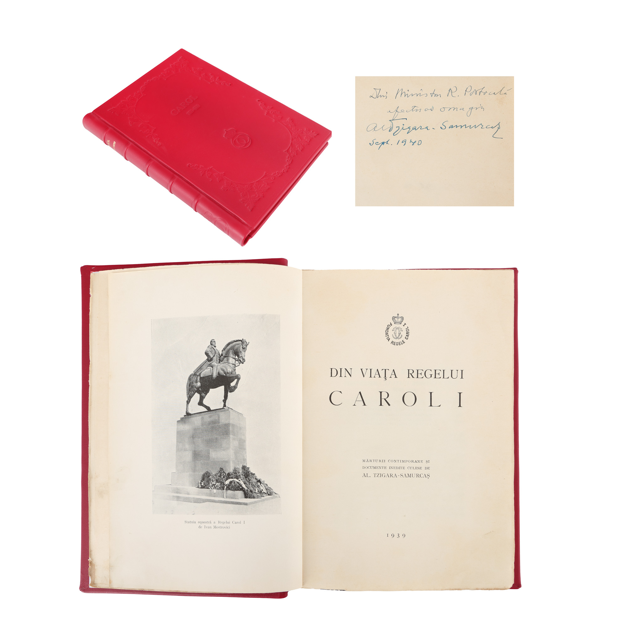 ”Din viața Regelui Carol I”, culese de Alexandru Tzigara-Samurcaș, 1939, cu dedicația olografă a autorului către omul politic liberal Radu Portocală