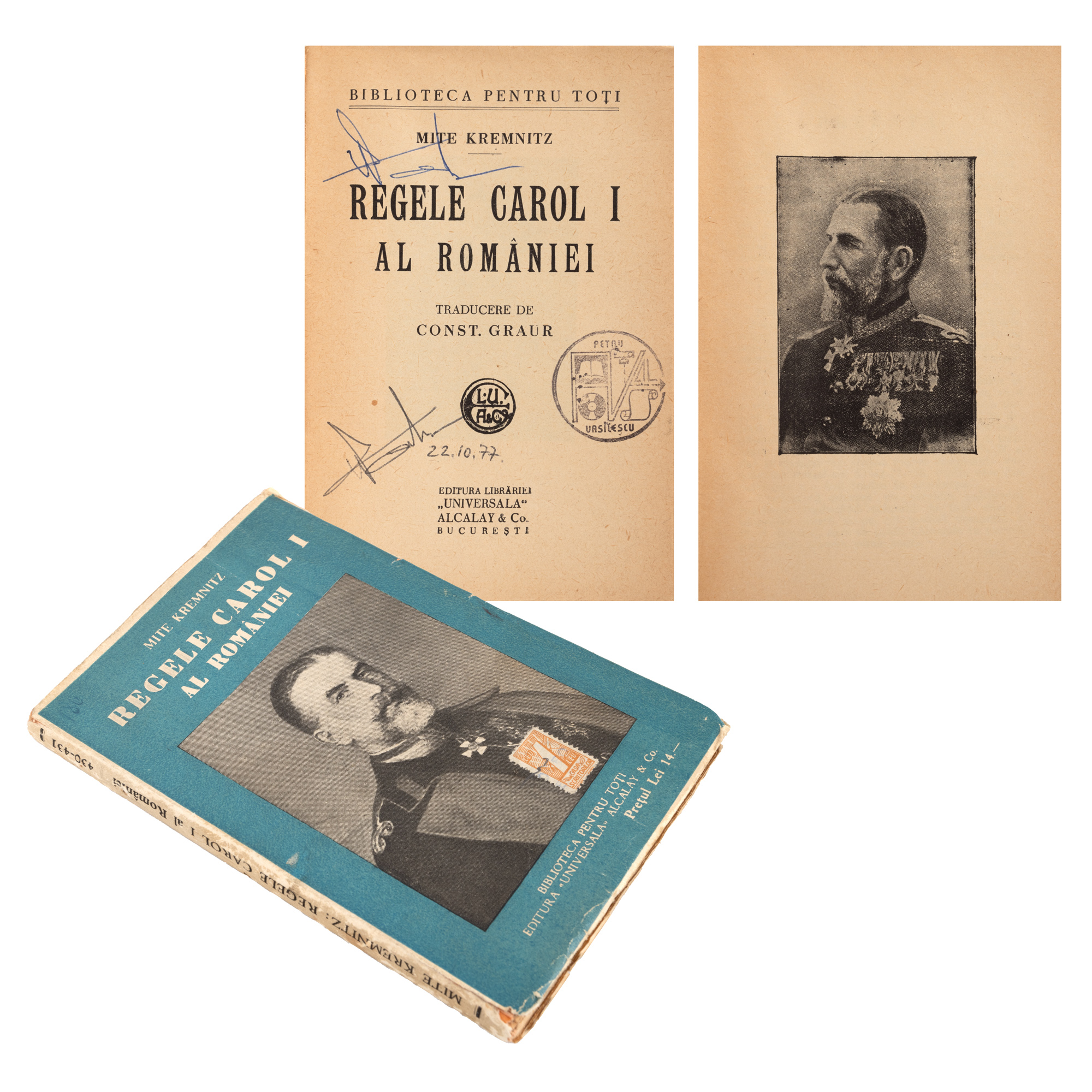”Regele Carol I al României”, de Mite Kremnitz, București, 1909, prima ediție în limba română, cu ex-libris de proprietate 