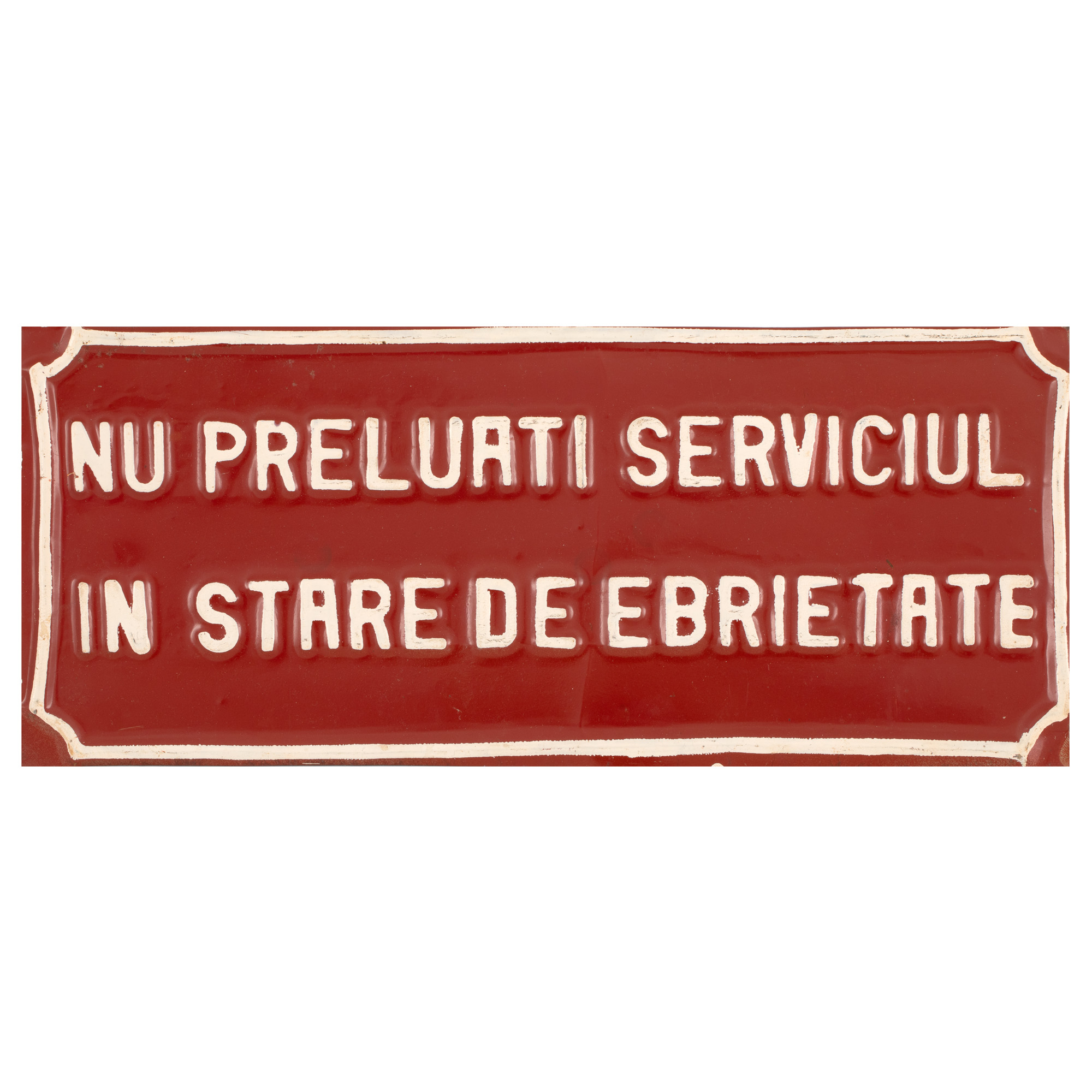 Painted plaque "Do not take over the job while intoxicated", cca. 1980