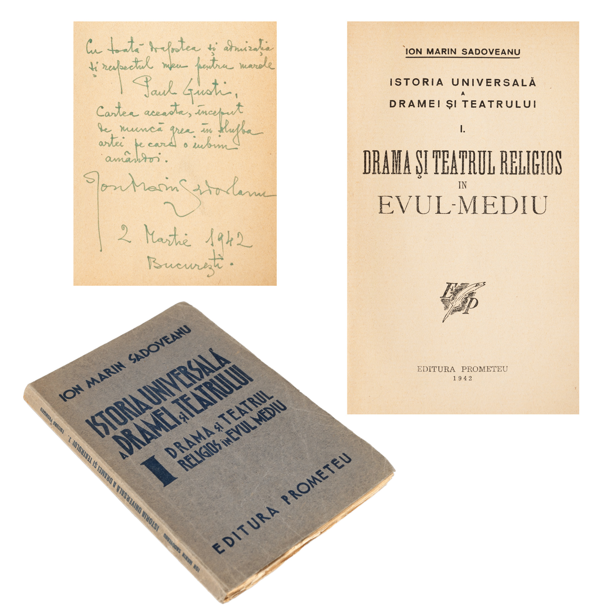 ”Istoria universală a dramei și a teatrului”, de Ion Marin Sadoveanu, volumul I, București, 1942,  cu dedicația și semnătura olografă a autorului către regizorul de teatru Paul Gusti