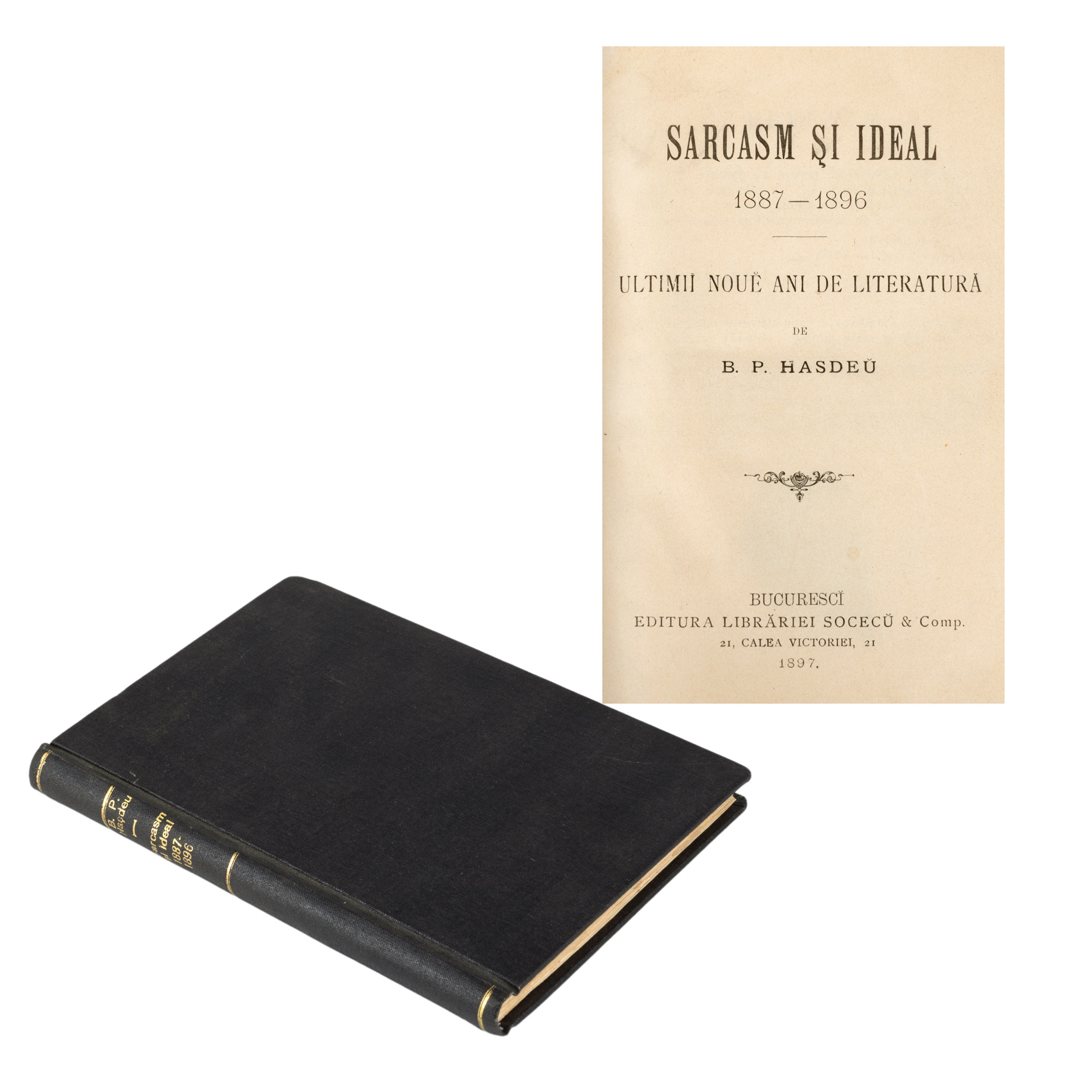 ”Sarcasm și ideal”, de Bogdan Petriceicu Hașdeu, București, 1897, ediție princeps