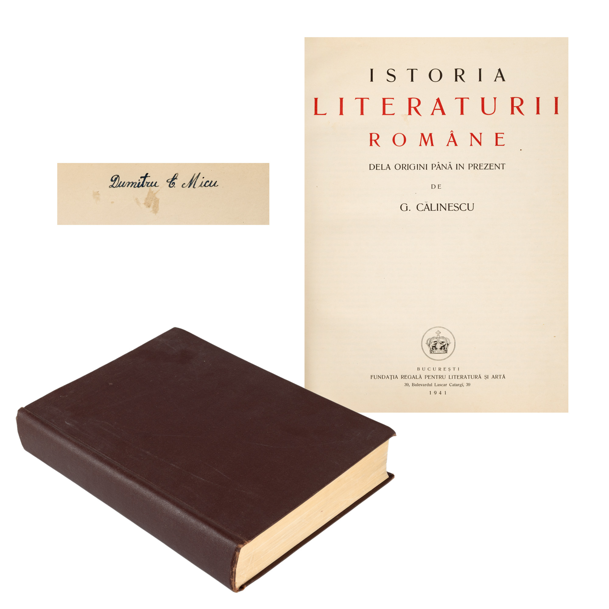 ”Istoria literaturii române de la origini până în prezent”, de George Călinescu, București, 1941, ediție princeps, cu ex-librisul istoricului literar Dumitru Micu din a cărui colecție provine